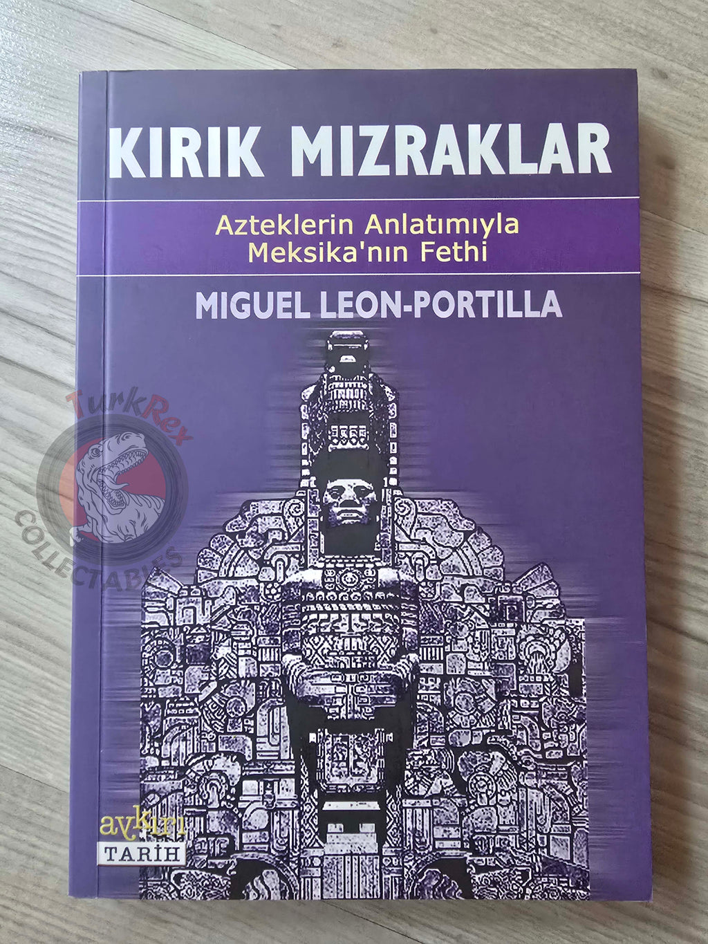 Miguel León-Portilla – The Broken Spears 2004 Turkish Book Turkey