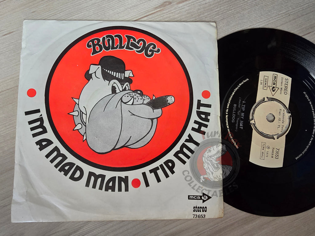 Bulldog – I Tip My Hat / I'm A Mad Man 7" Turkish Pressing Vinyl Turkey Edition