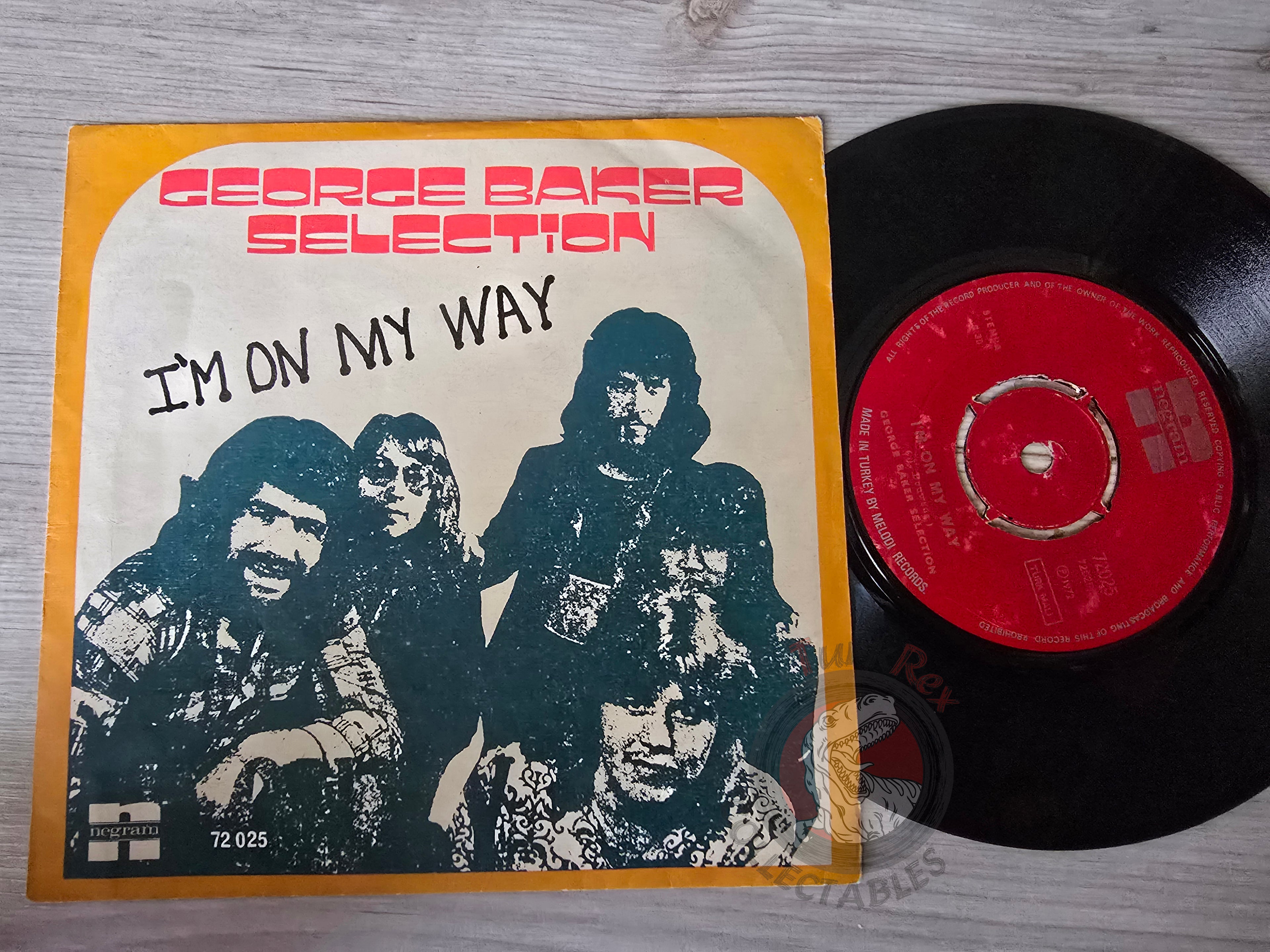 George Baker Selection – I'm On My Way 7" Turkish Pressing Vinyl Turkey Edition