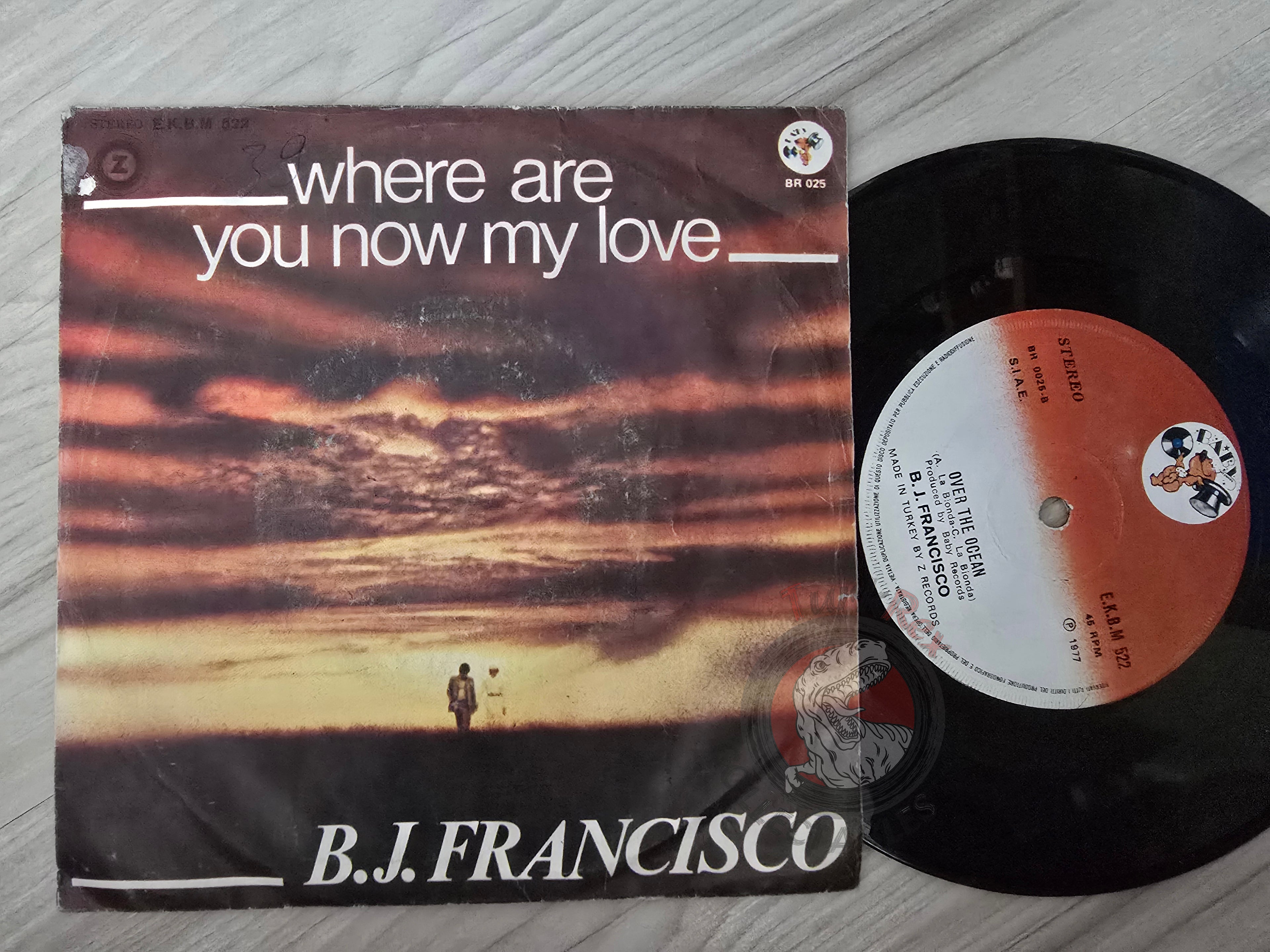 B.J. Francisco – Where Are You Now My Love 7" Turkish Pressing Vinyl Turkey Edition