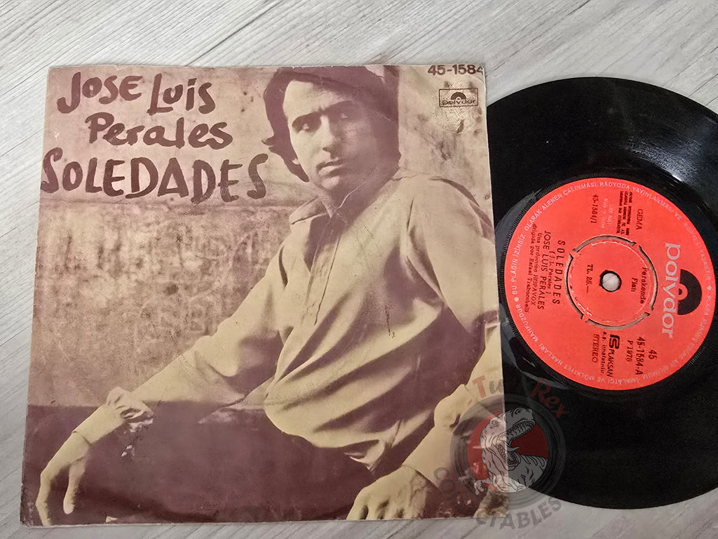 Jose Luis Perales – Soledades / Ya No Te Quiero 7" Turkish Pressing Vinyl Turkey Edition