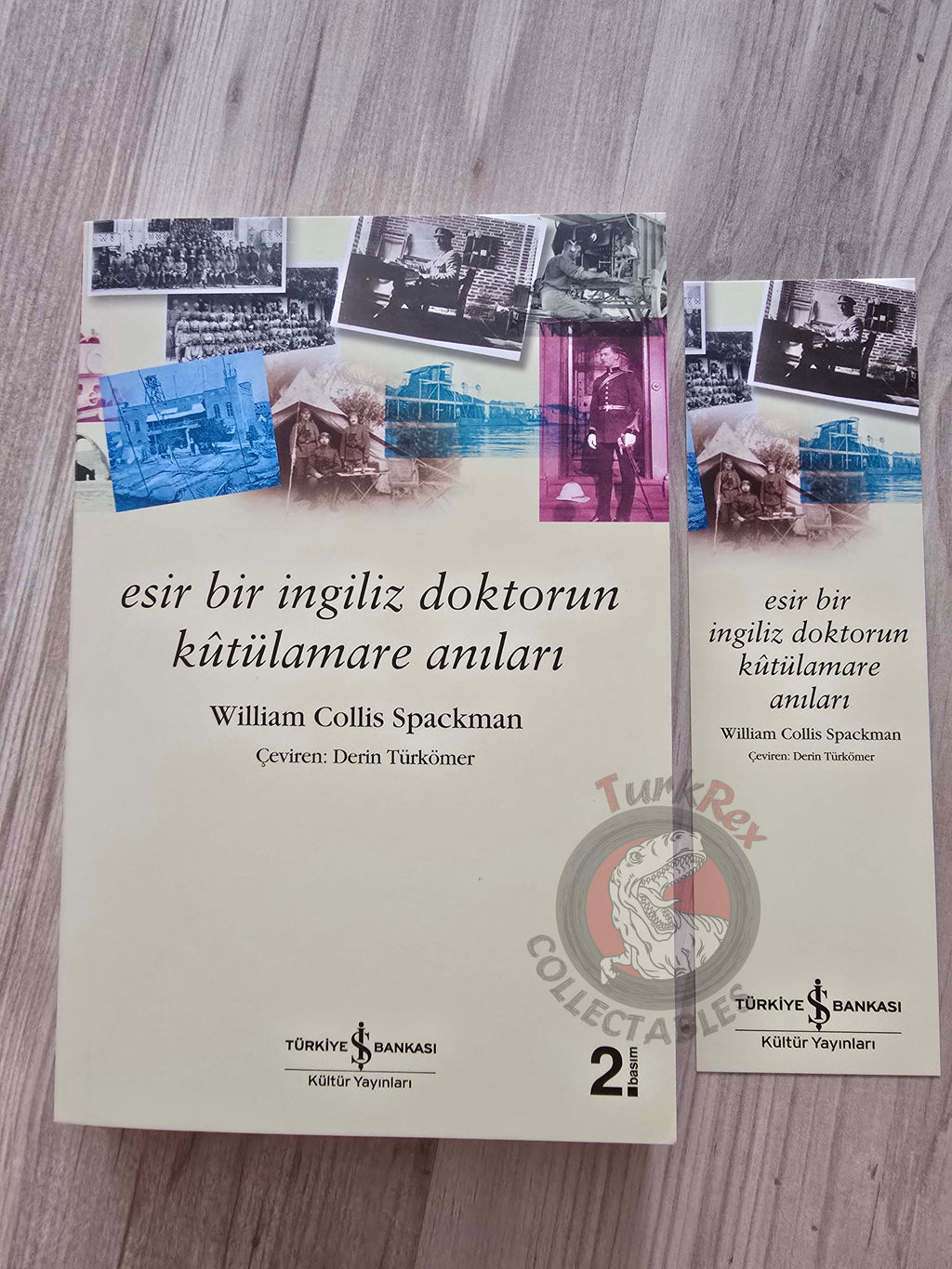 William Collis Spackman – Captured at Kut, Prisoners of the Turks 2021 Turkish Book Turkey