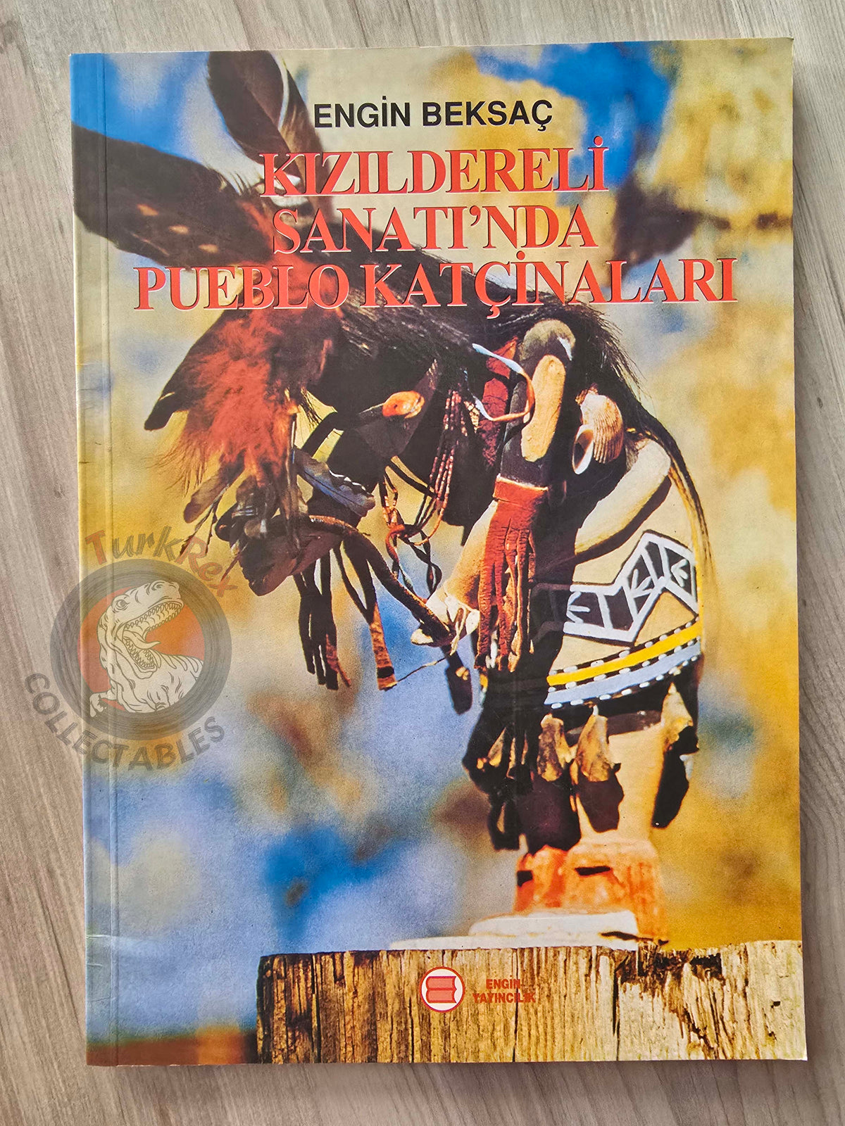 Engin Beksaç – Pueblo Kachinas in Native American Art Turkish Book Turkey
