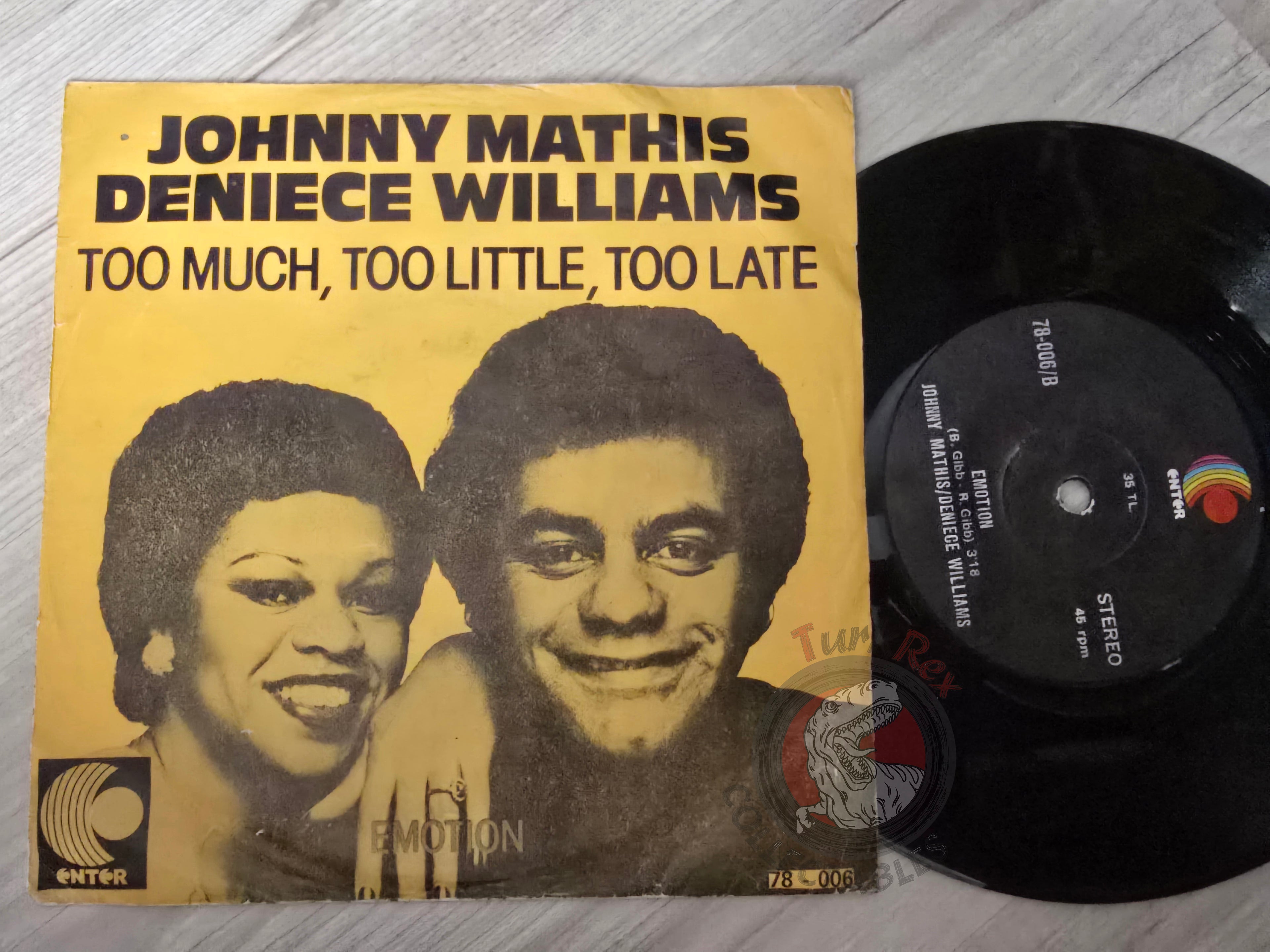 Johnny Mathis & Deniece Williams – Too Much To Little Too Late / Emotion 7" Turkish Pressing Vinyl Turkey Edition