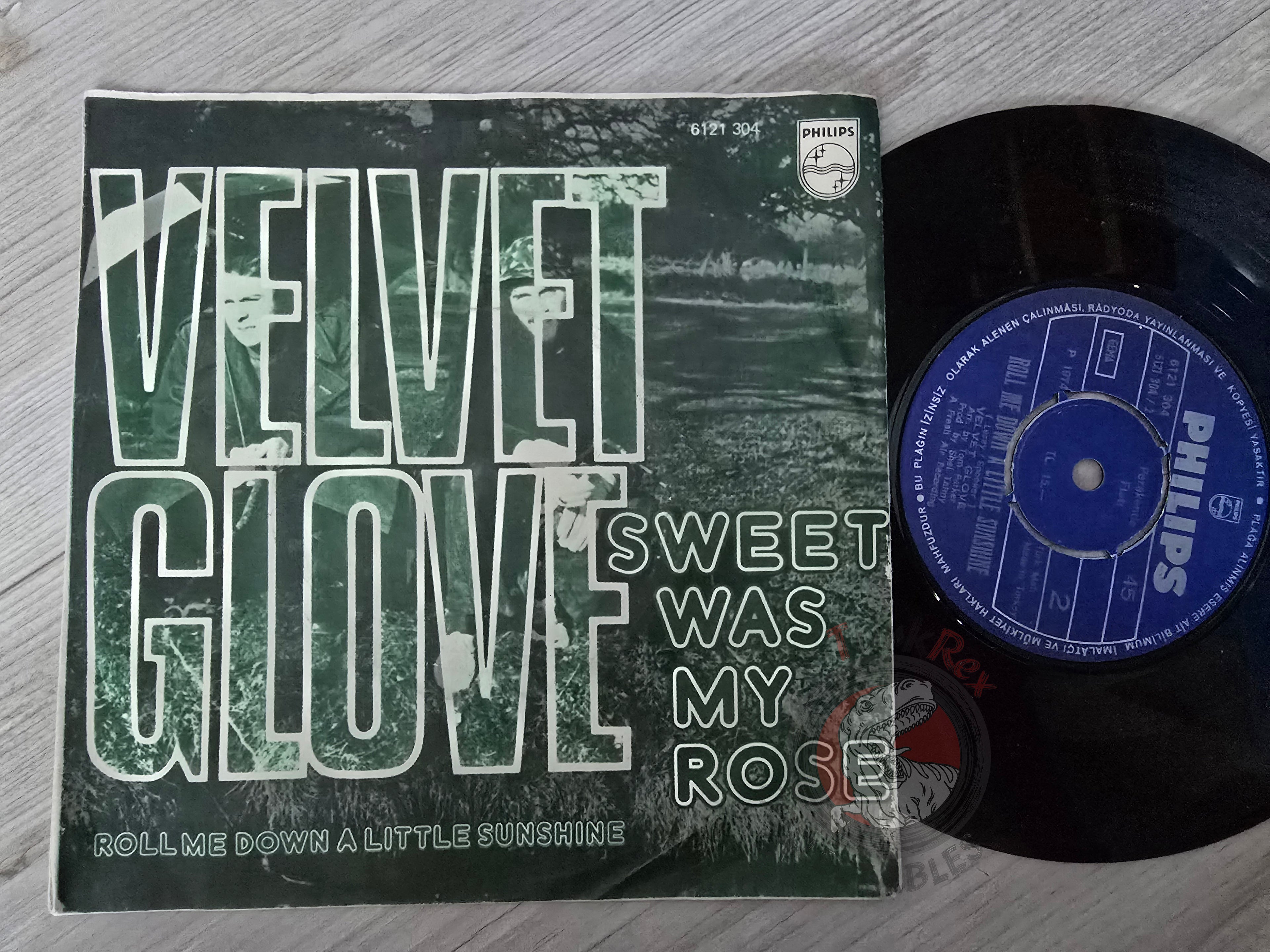 Velvet Glove – Sweet Was My Rose 7" Turkish Pressing Vinyl Turkey Edition
