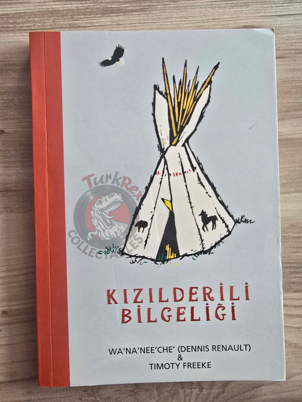 Wa'Na'Nee'Che & Timothy Freke – Principles Of Native American Spirituality Turkish Book Turkey