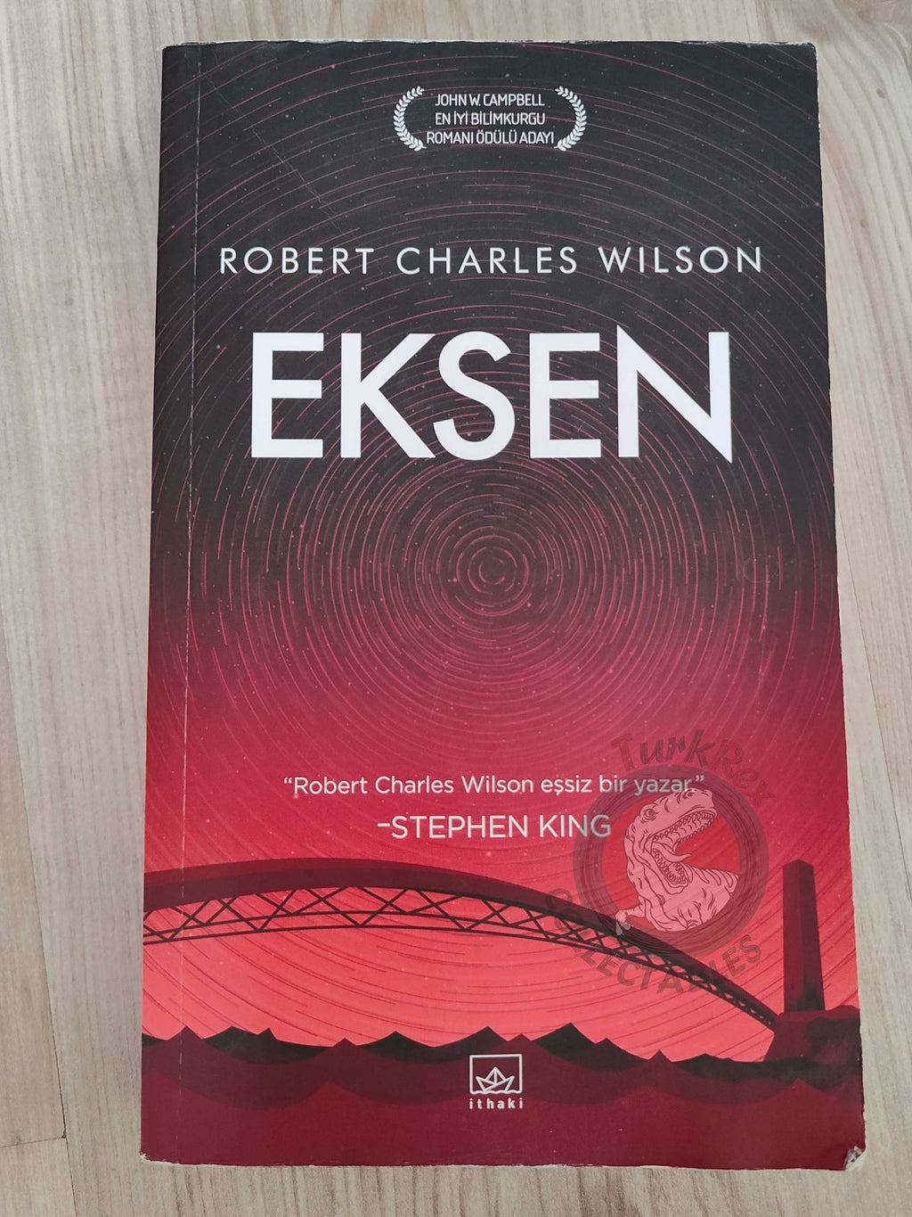 Robert Charles Wilson – Axis 2018 1st Turkish Book Turkey Spin Trilogy