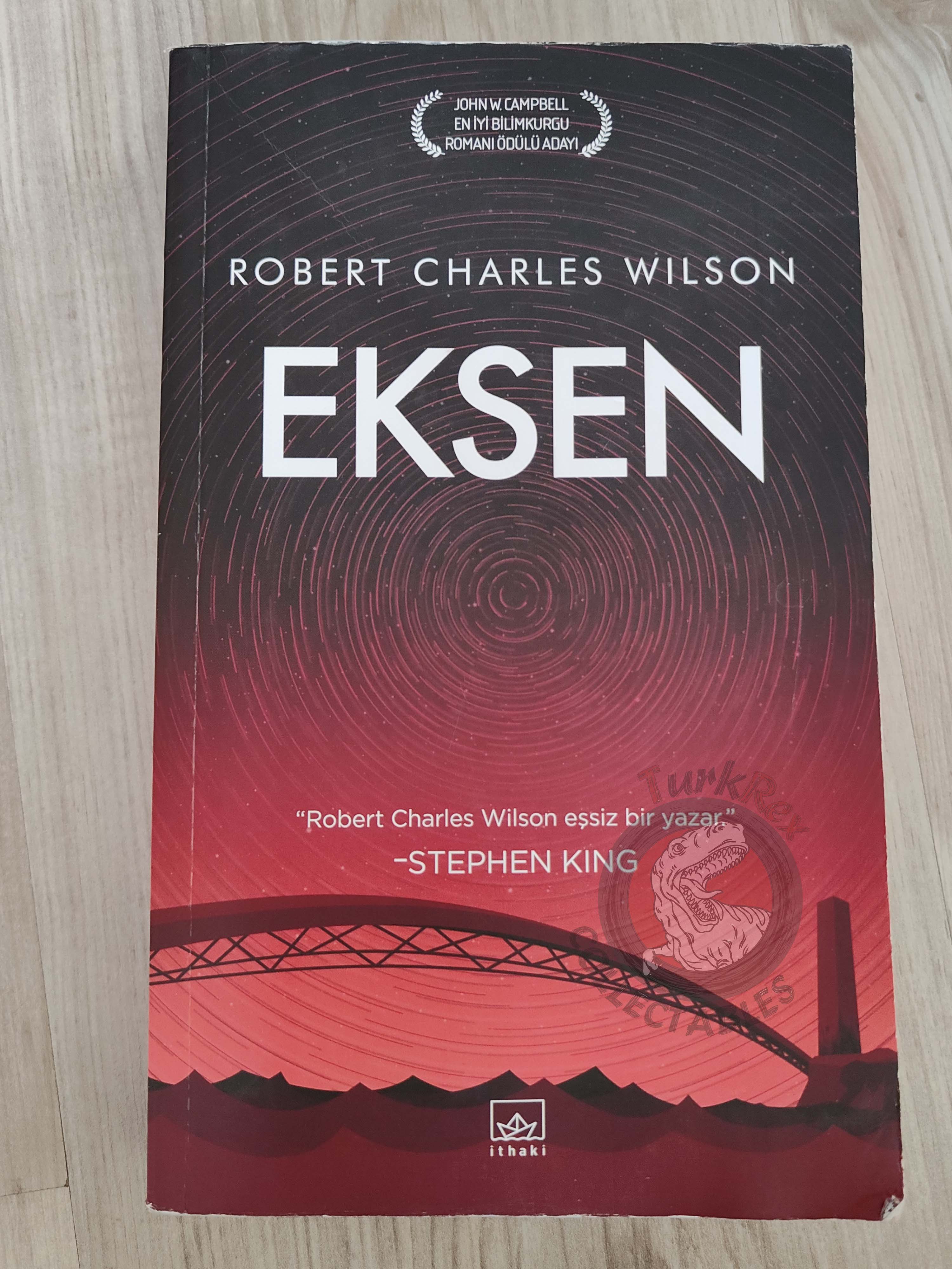 Robert Charles Wilson – Axis 2018 1st Turkish Book Turkey Spin Trilogy