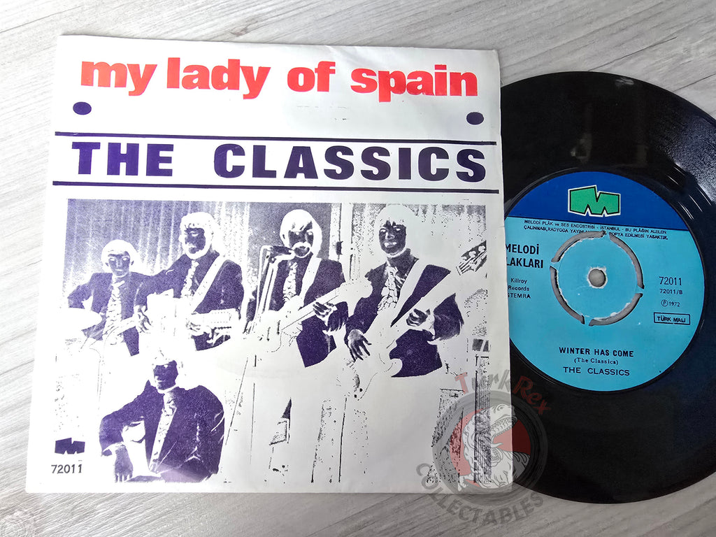 The Classics – My Lady Of Spain 7" Turkish Pressing Vinyl Turkey Edition