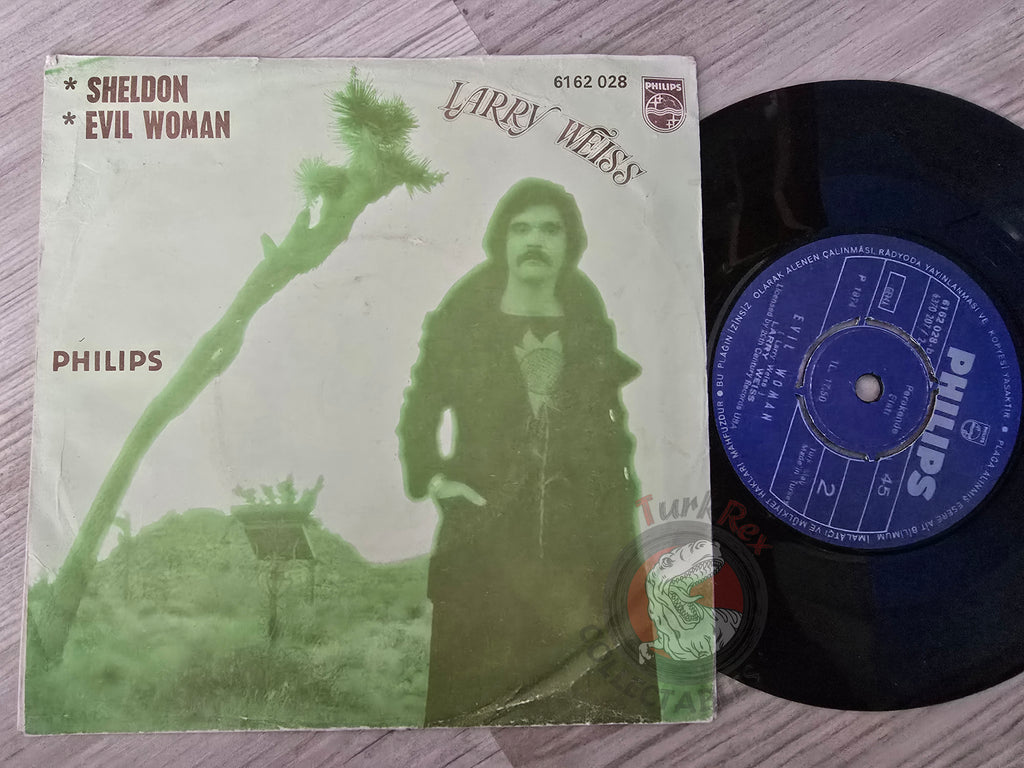 Larry Weiss – Sheldon / Evil Woman 7" Turkish Pressing Vinyl Turkey Edition