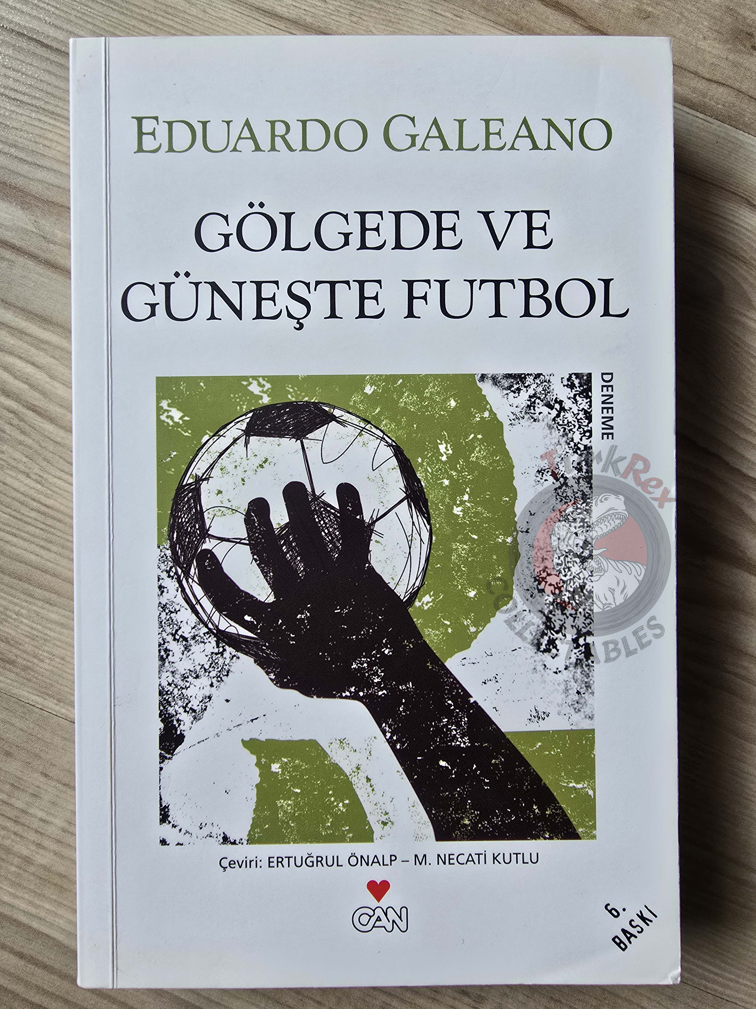 Eduardo Galeano – Football in Sun and Shadow 2014 Turkish Book Turkey