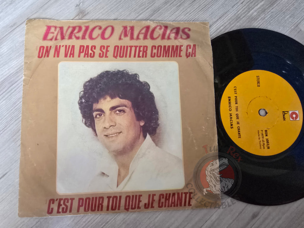 Enrico Macias – On N'Va Pas Se Quitter Comme Ça 7" Turkish Pressing Vinyl Turkey Edition