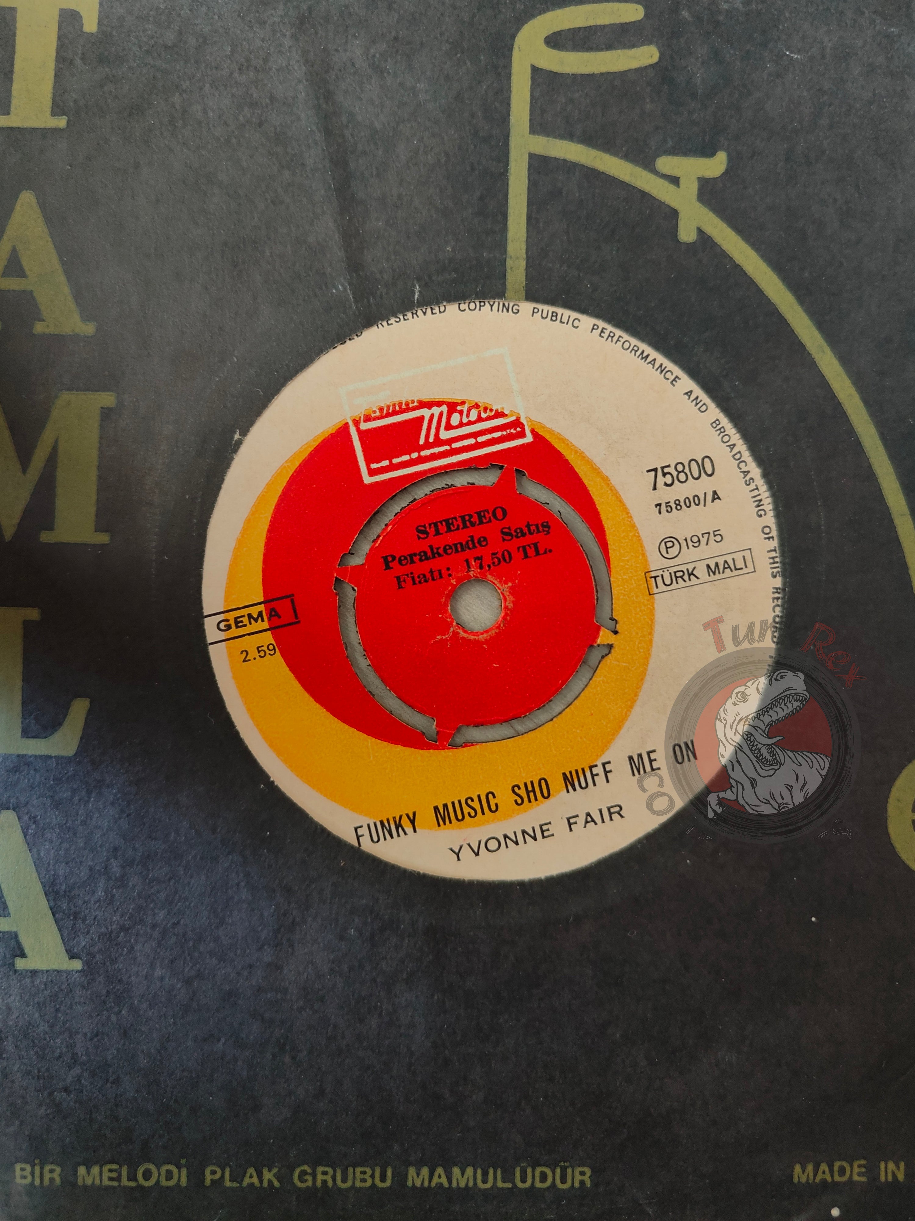 Yvonne Fair – Funky Music Sho Nuff Turns Me On 7" Turkish Pressing Vinyl Turkey Edition