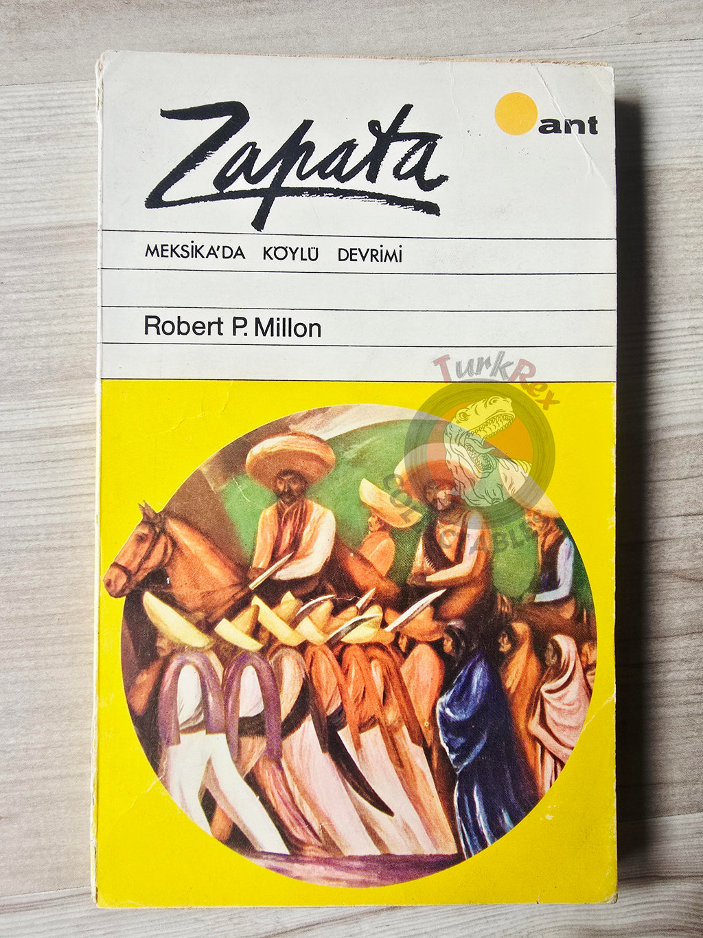 Robert P. Millon – Zapata: The Ideology of a Peasant Revolutionary 1969 1st Turkish Book Turkey