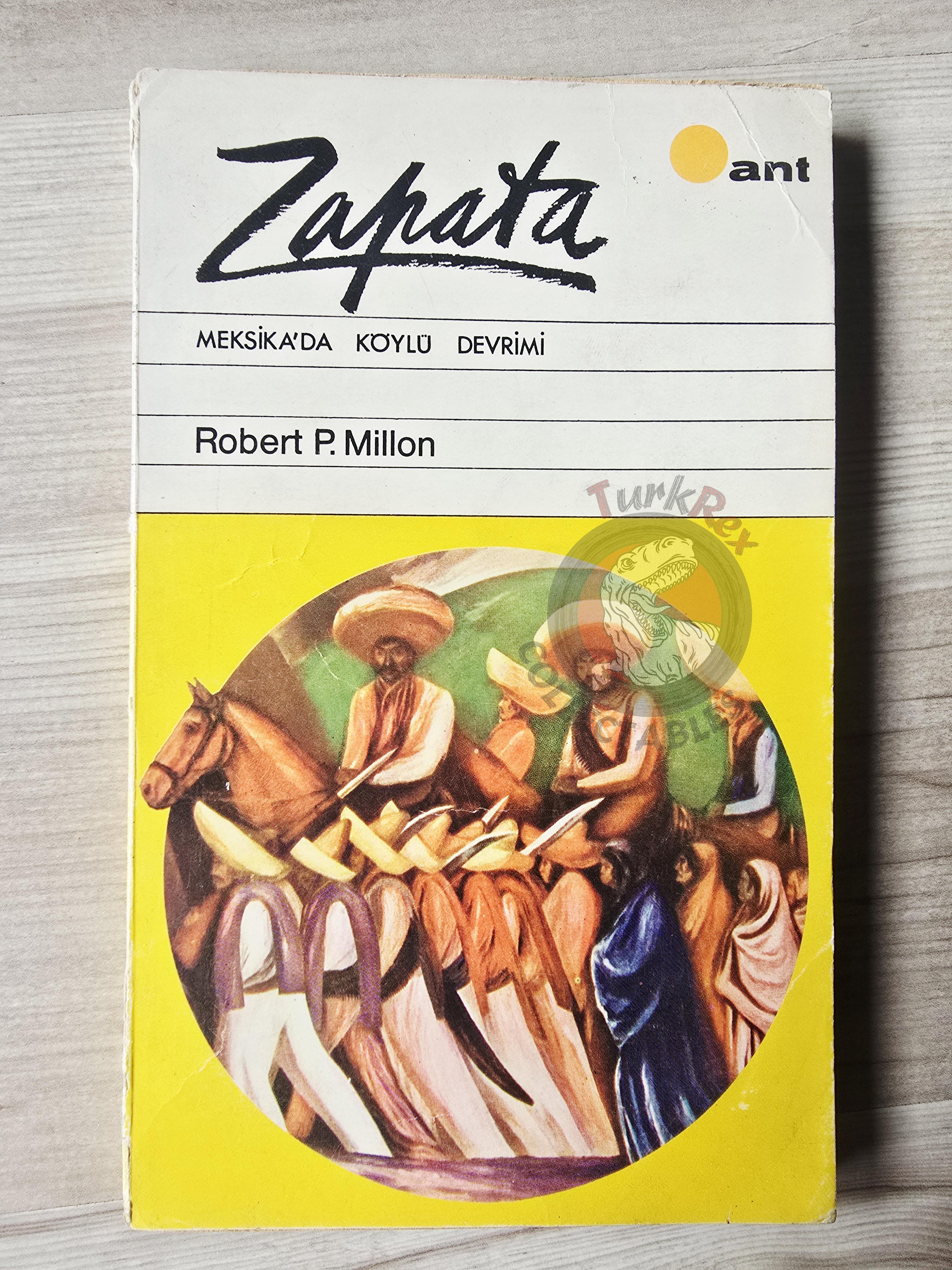 Robert P. Millon – Zapata: The Ideology of a Peasant Revolutionary 1969 1st Turkish Book Turkey