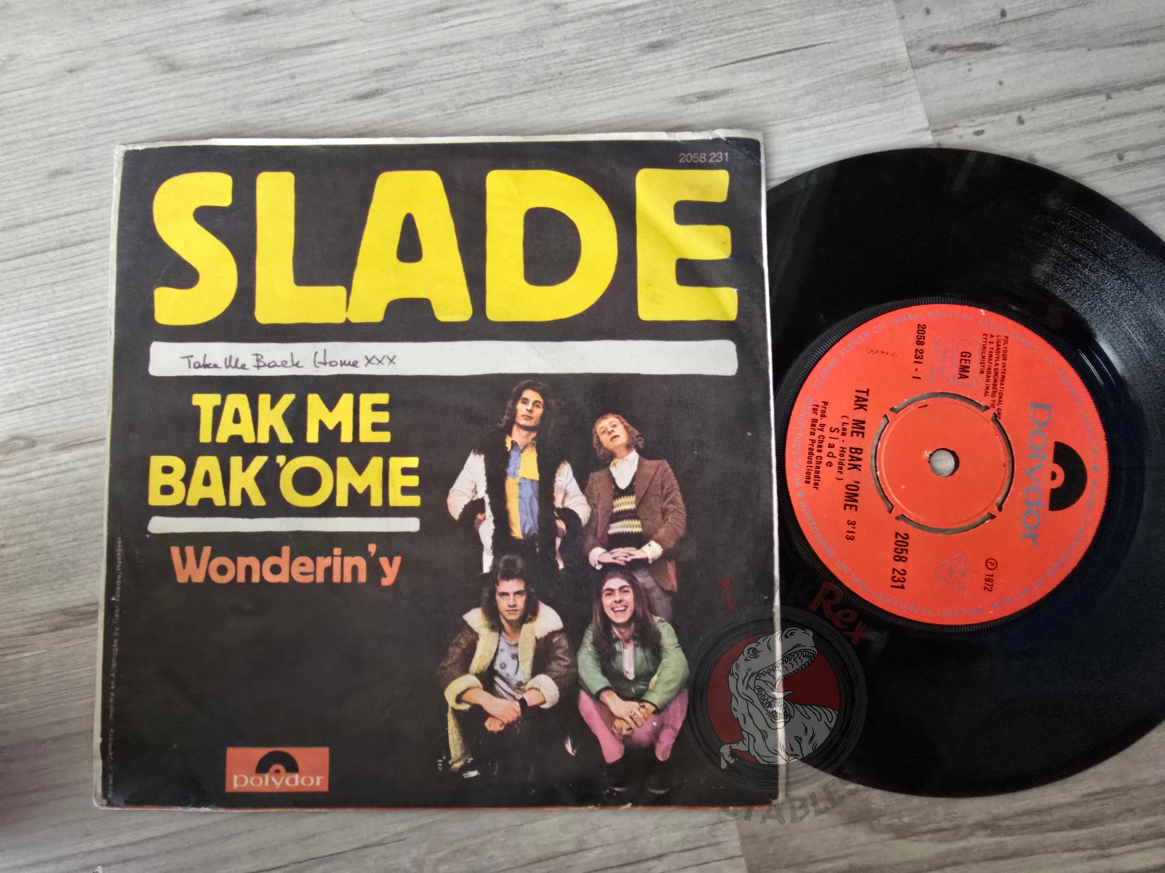 Slade – Tak Me Bak 'Ome 7" Promo Turkish Pressing Vinyl Turkey Edition