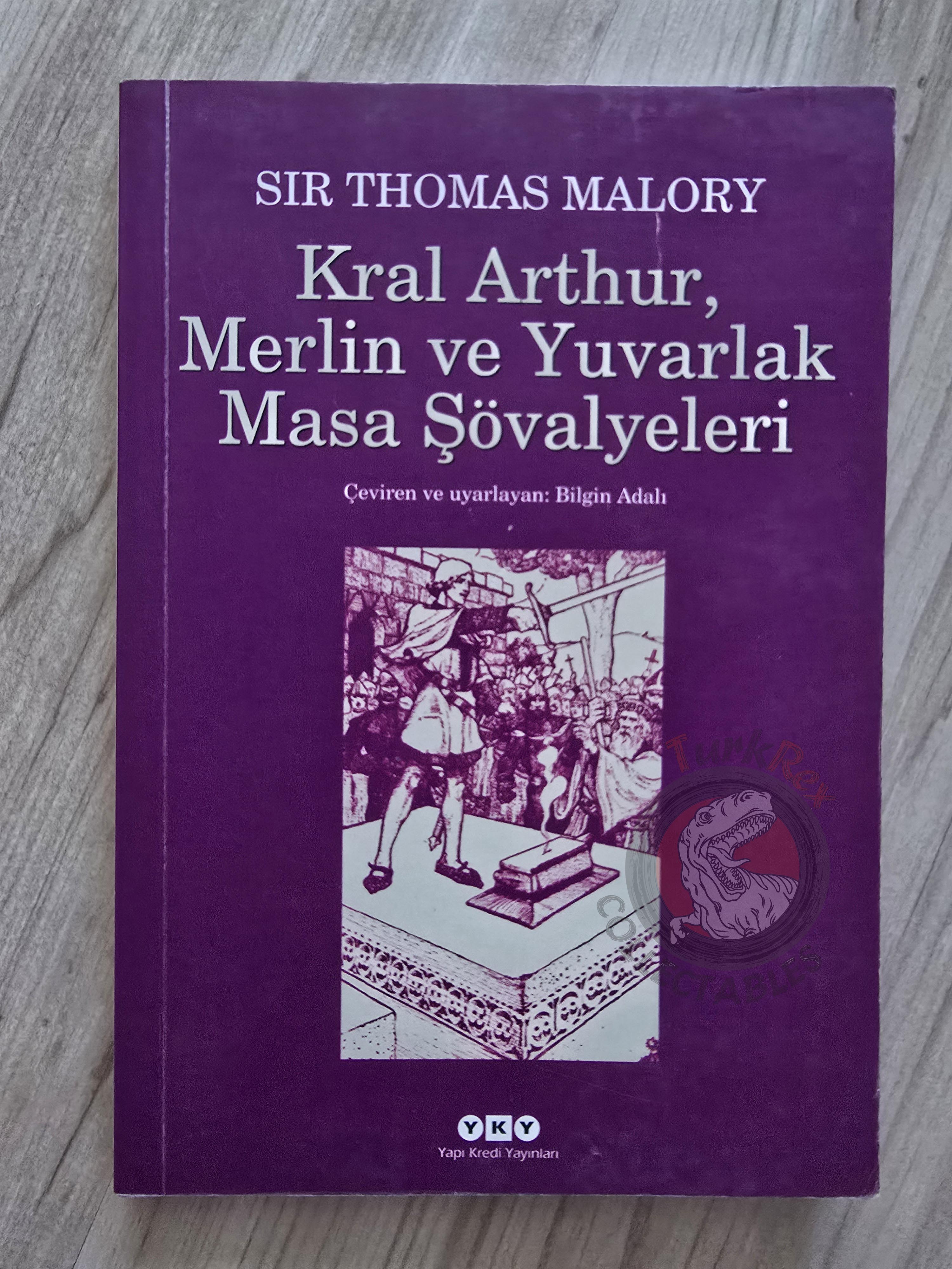 Sir Thomas Malory – King Arthur and the Knights of the Round Table 2010 Turkish Book Turkey