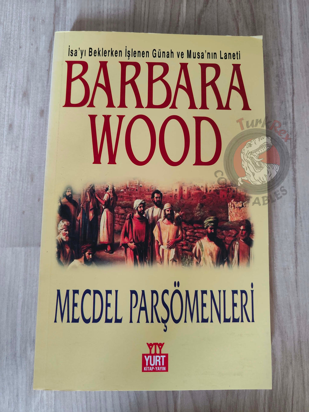 Barbara Wood – The Magdalene Scroll 2006 Turkish Book Turkey
