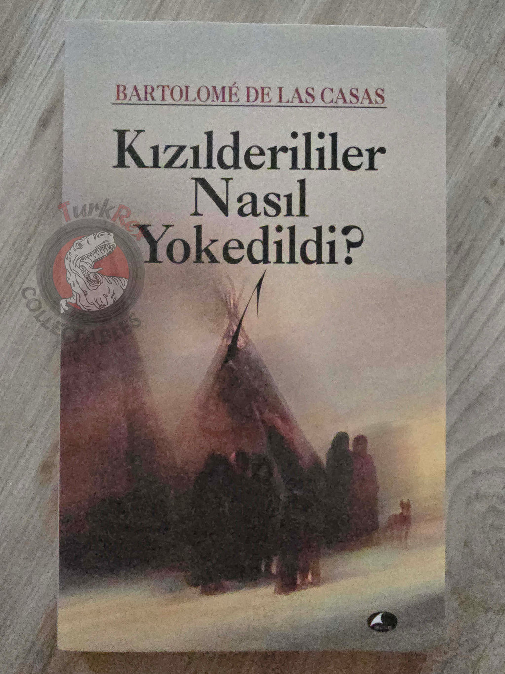 Bartolomé de las Casas – A Short Account of the Destruction of the Indies 2008 Turkish Book Turkey