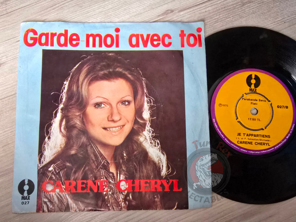 Carene Cheryl – Garde-Moi Avec Toi 7" Turkish Pressing Vinyl Turkey Edition