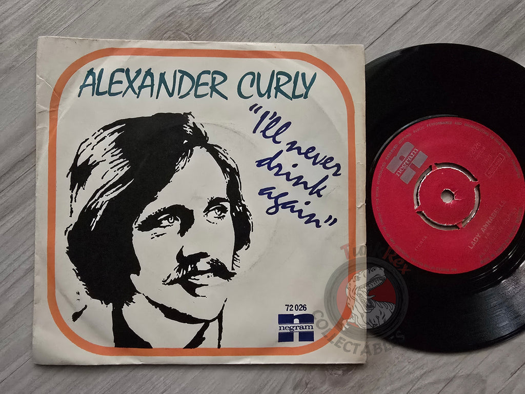 Alexander Curly – I'll Never Drink Again 7" Turkish Pressing Vinyl Turkey Edition Promo