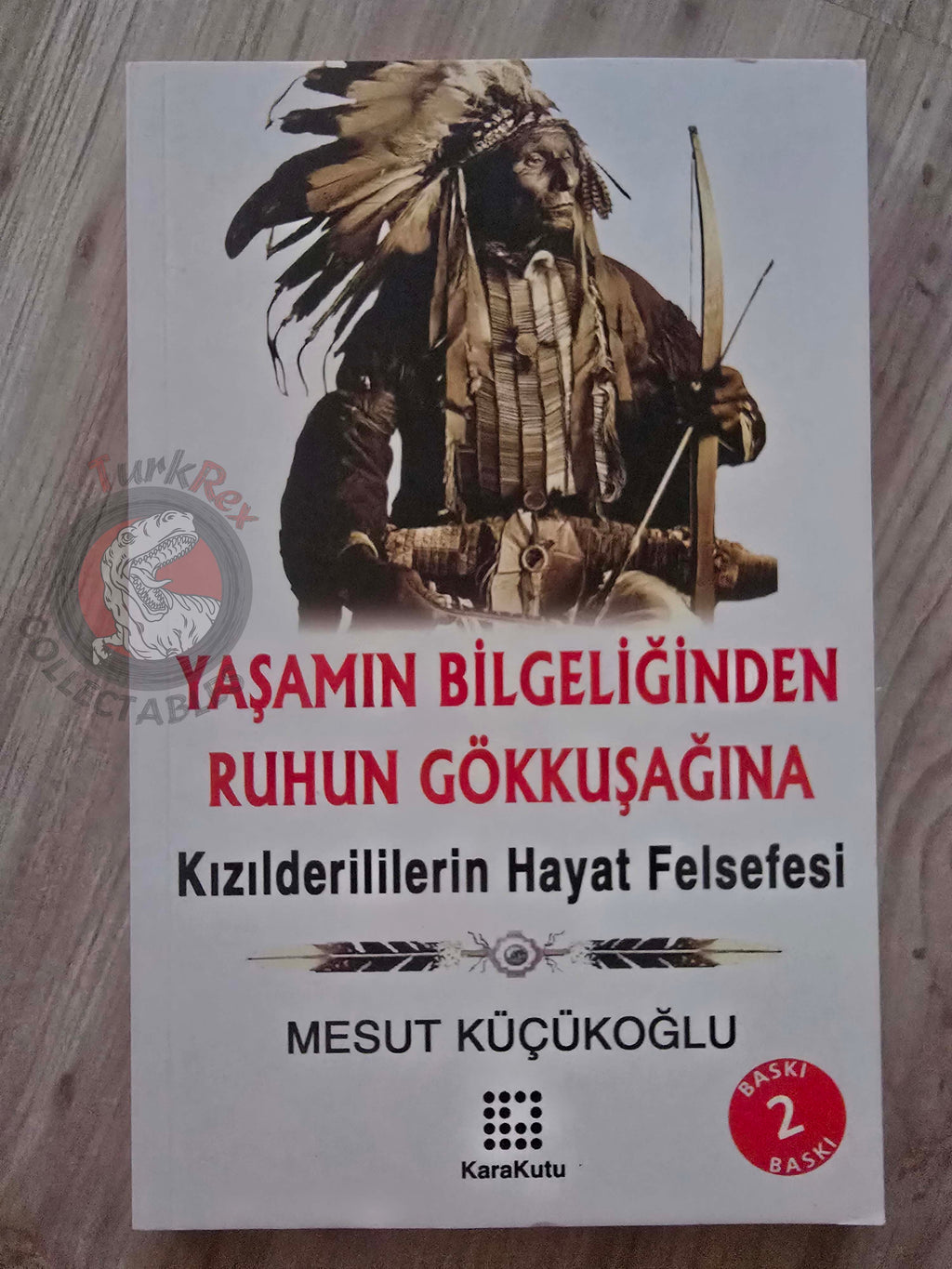 The Native Americans' Philosophy of Life 2006 Turkish Book Turkey