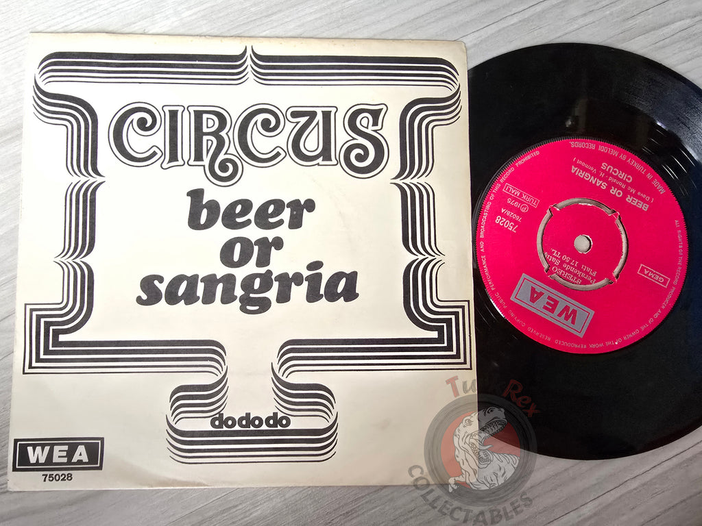 Circus – Beer Or Sangria / Do Do Do 7" Turkish Pressing Vinyl Turkey Edition