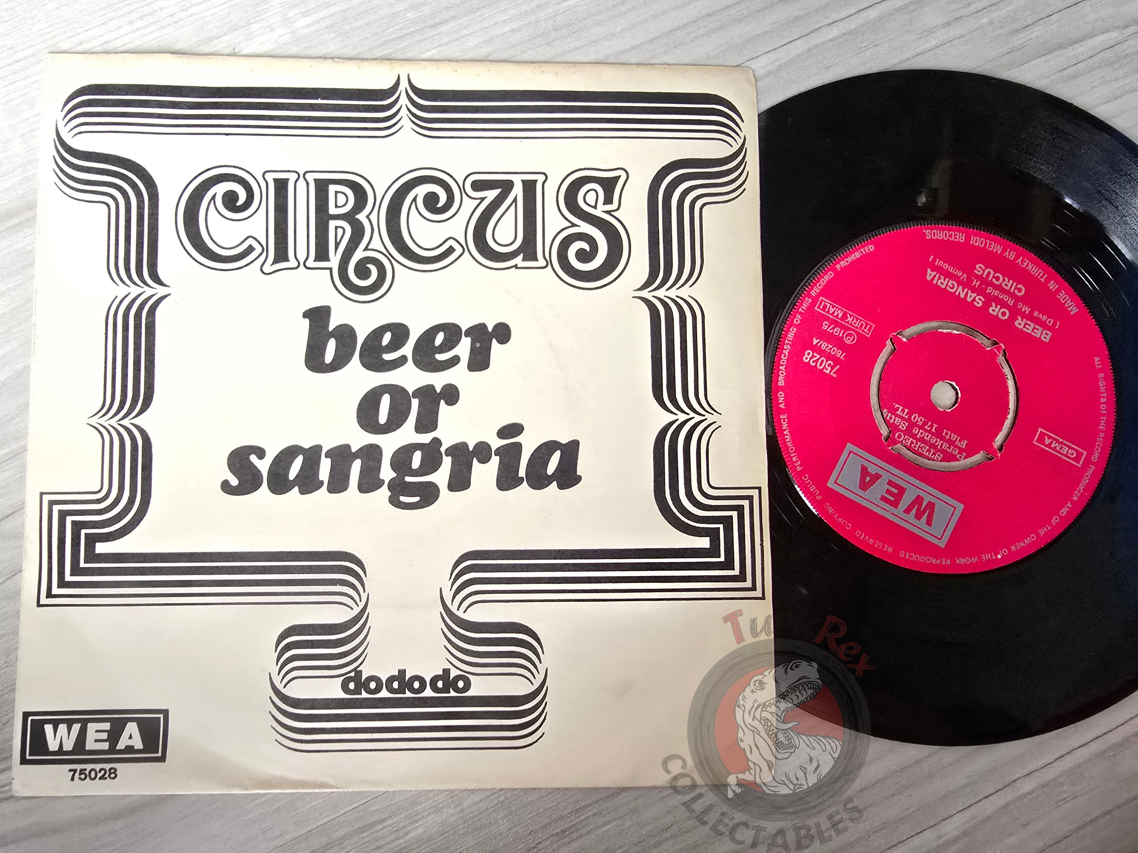 Circus – Beer Or Sangria / Do Do Do 7" Turkish Pressing Vinyl Turkey Edition