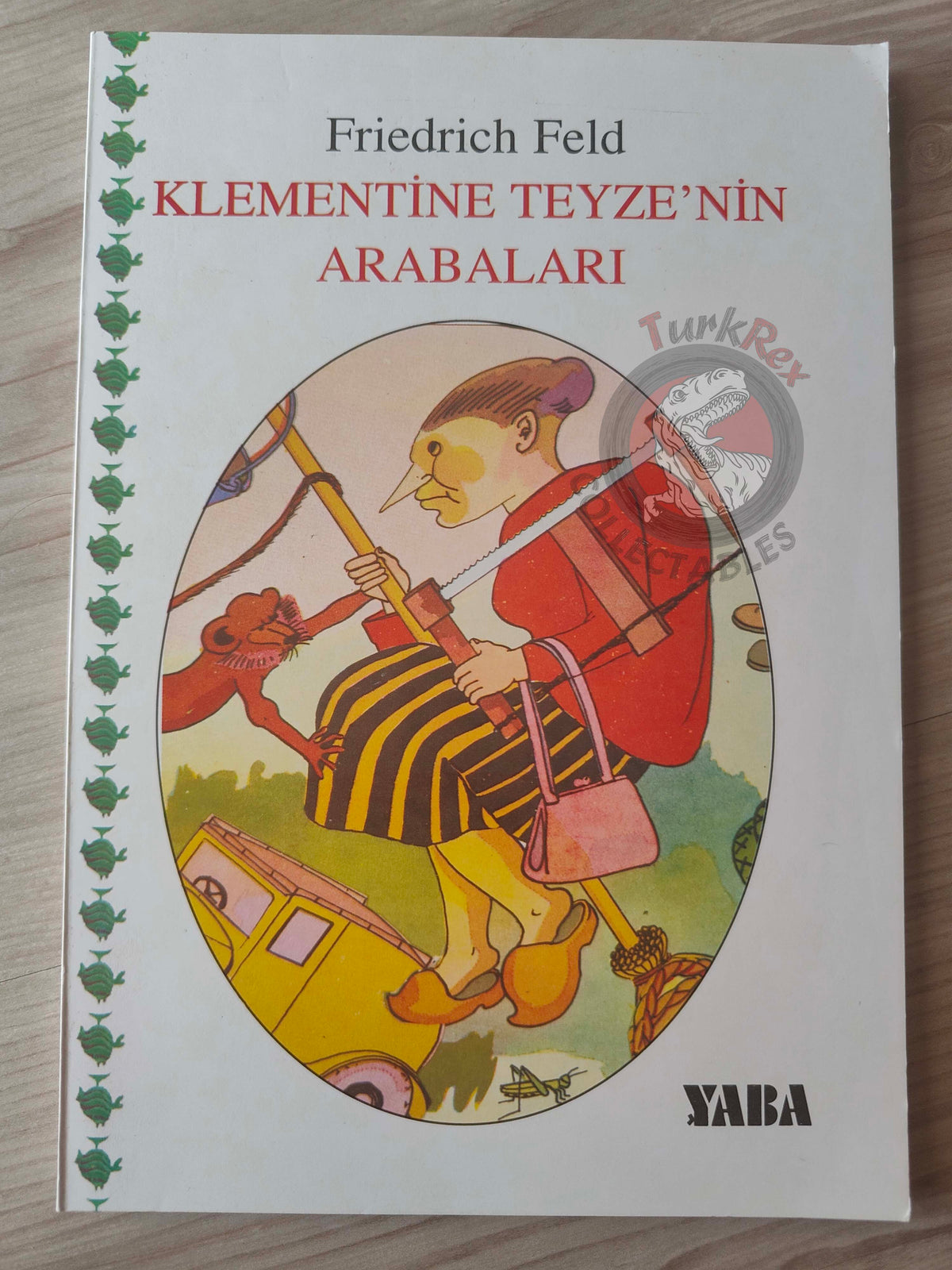 Friedrich Feld – The Cars of Aunt Clementine  1997 Turkish Book Turkey Illustrated
