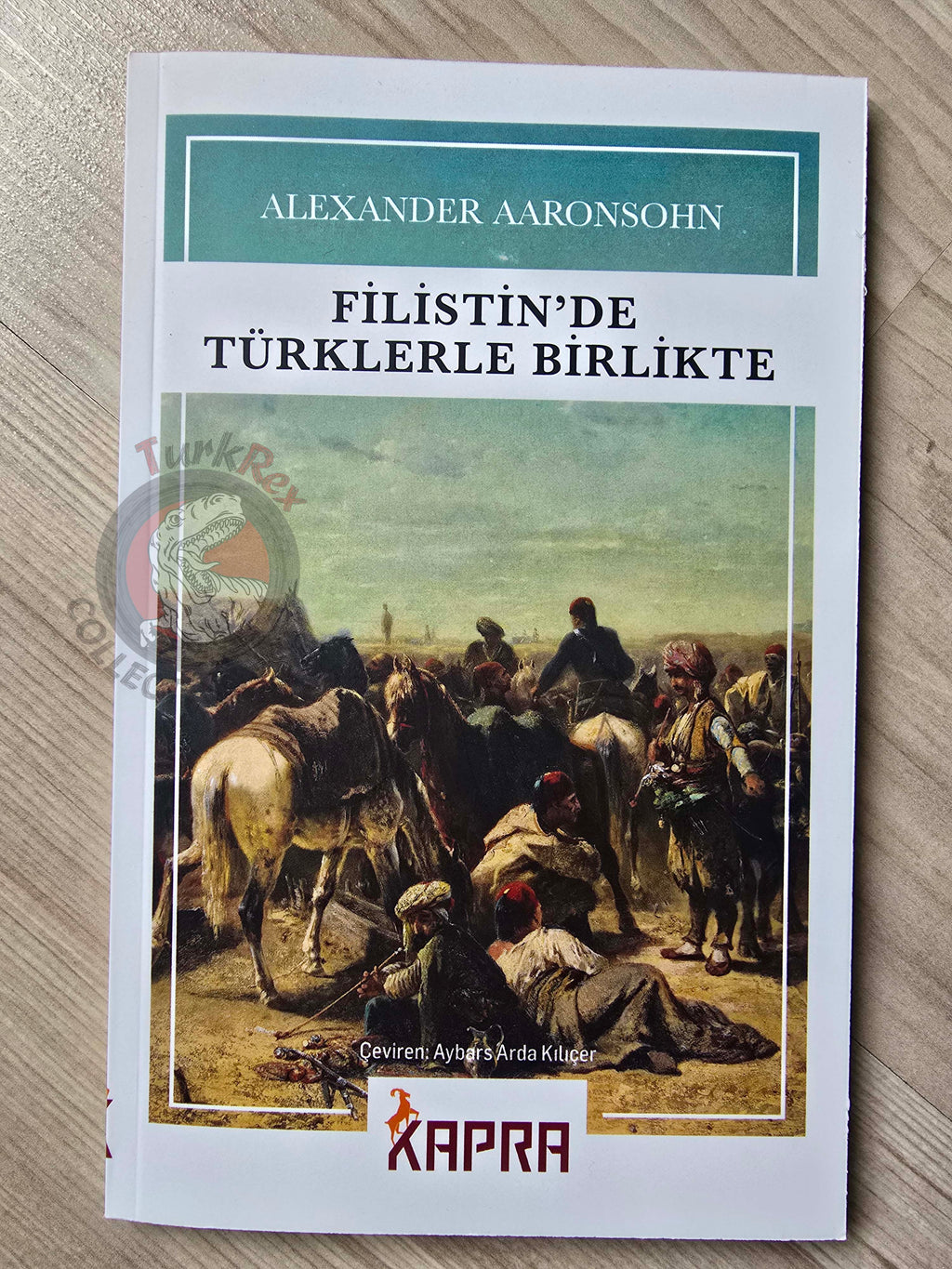 Alexander Aaronsohn – With the Turks in Palestine 2021 Turkish Book Turkey Ottoman