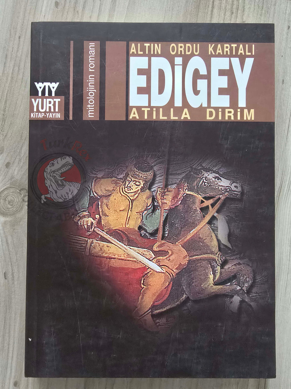 Atilla Dirim – Edigey 2004 Turkish Book Turkey Golden Horde Edigey Epic