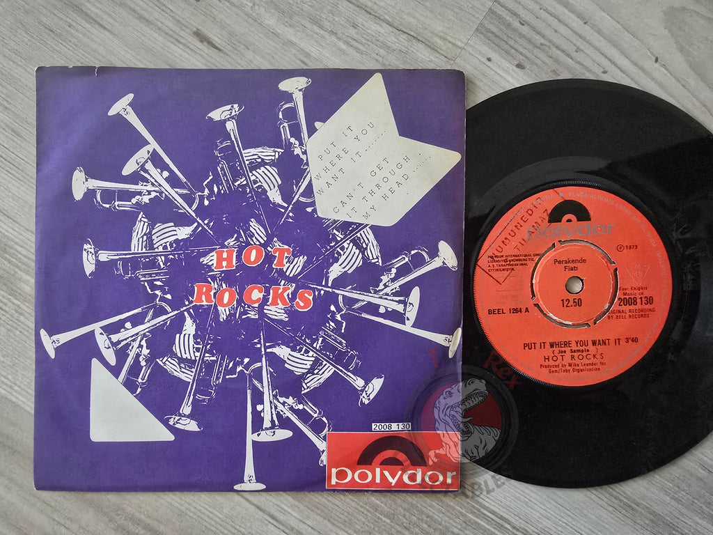 Hot Rocks – Put It Where You Want It 7" Turkish Pressing Vinyl Turkey Edition