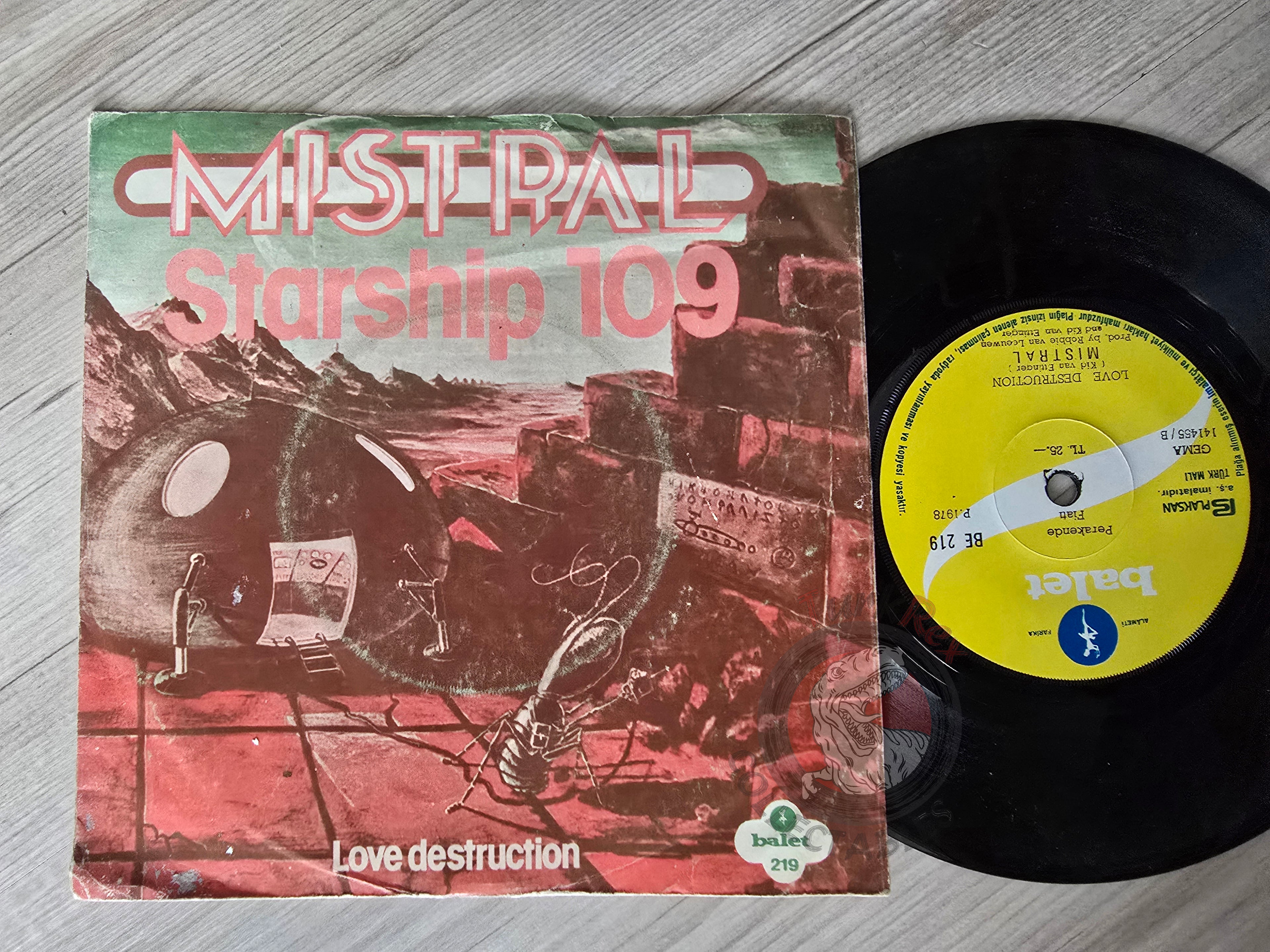 Mistral – Starship 109 / Love Destruction 7" Turkish Pressing Vinyl Turkey Edition