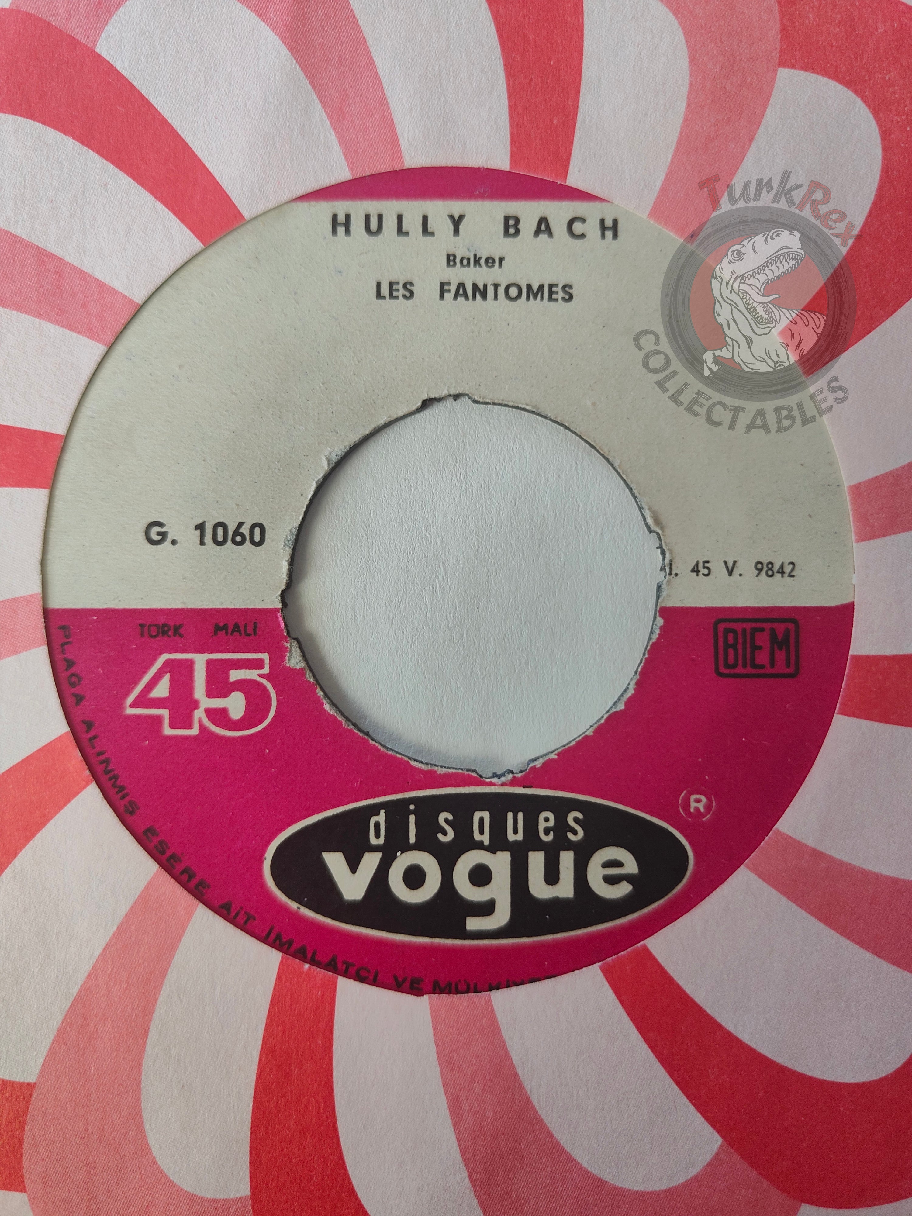 Les Fantômes – Hully Bach / Moulin Rouge 7" Turkish Pressing Vinyl Turkey Edition