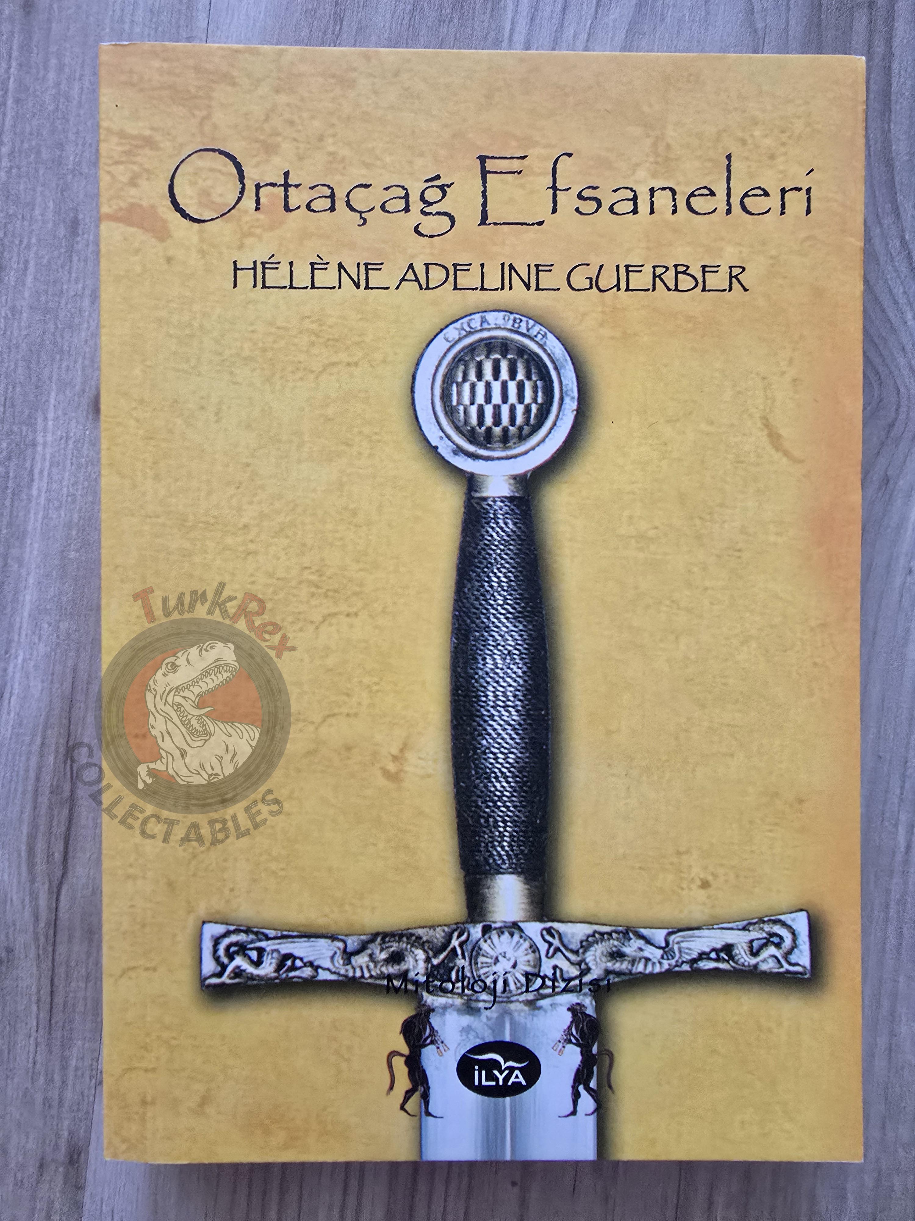 Helene Adeline Guerber – Legends of the Middle Ages 2011 Turkish Book Turkey
