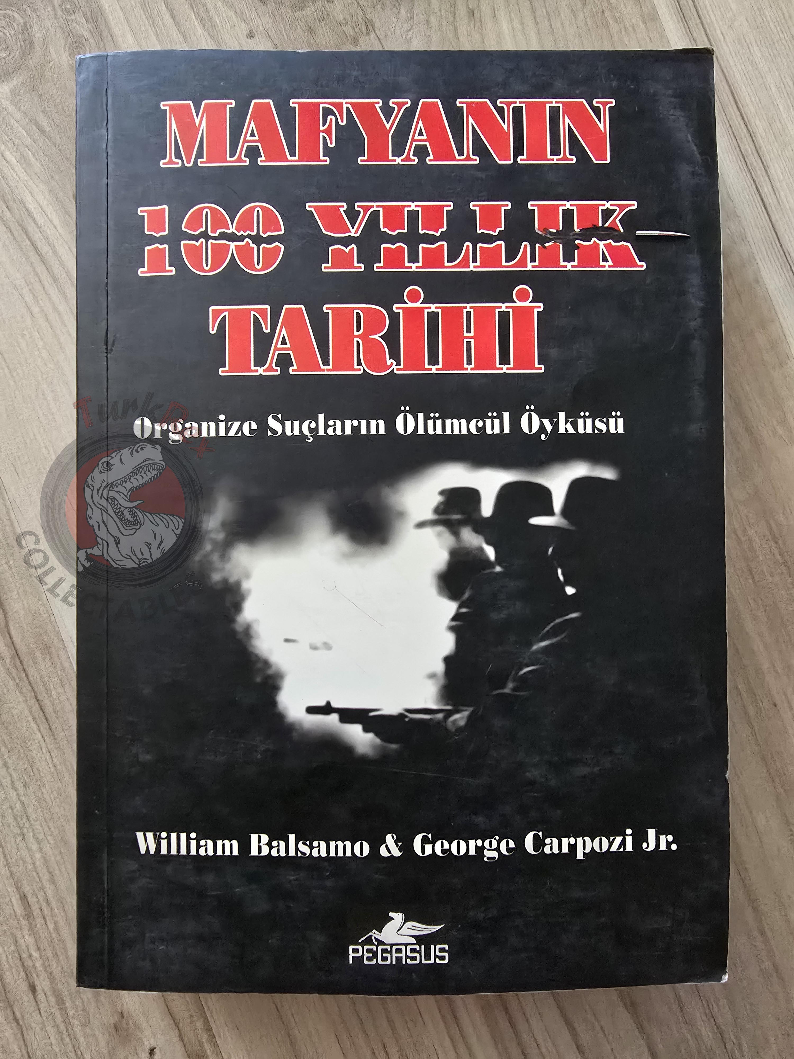 William Balsamo – The Mafia: The First 100 Years 2006 Turkish Book Turkey