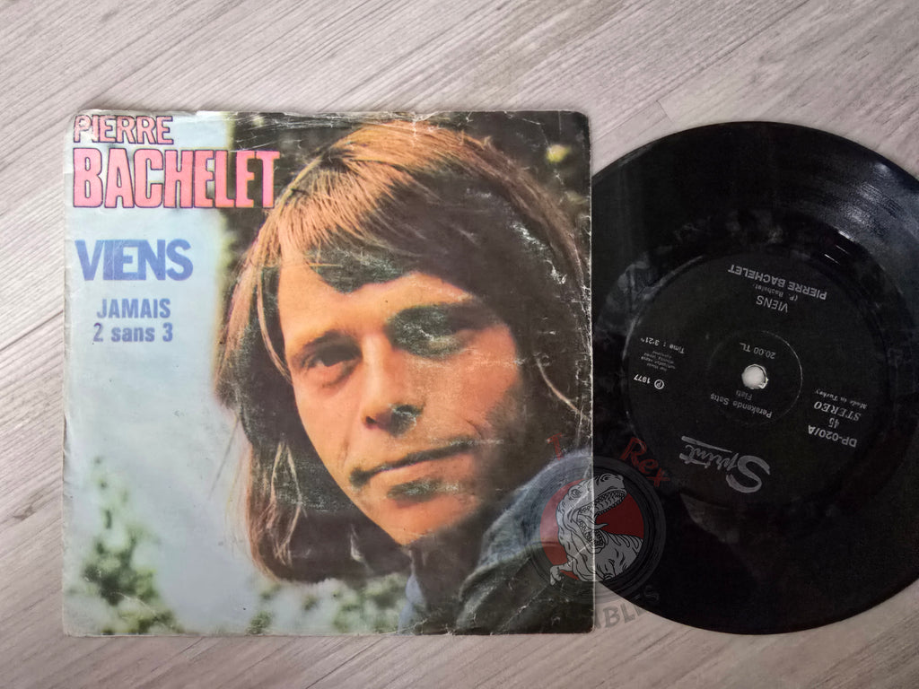 Pierre Bachelet – Viens / Jamais 2 Sans 3 7" Turkish Pressing Vinyl Turkey Edition