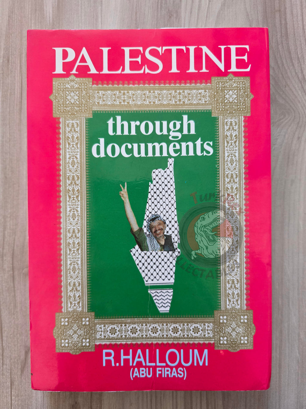 R. Halloum – Palestine Through Documents English Book Turkey with maps