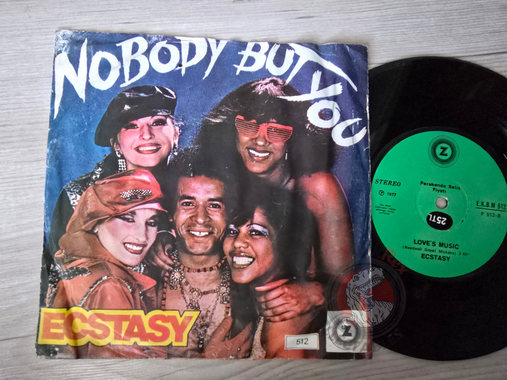 Ecstasy – Nobody But You 7" Turkish Pressing Vinyl Turkey Edition