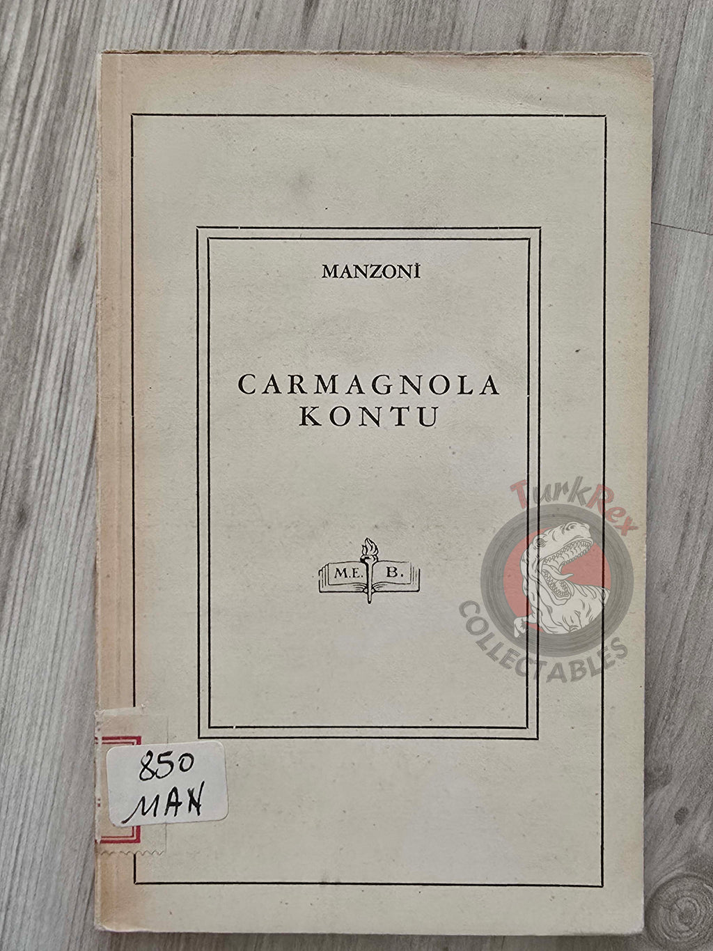 Alessandro Manzoni – Il Conte Di Carmagnola 1946 1st Turkish Book Turkey