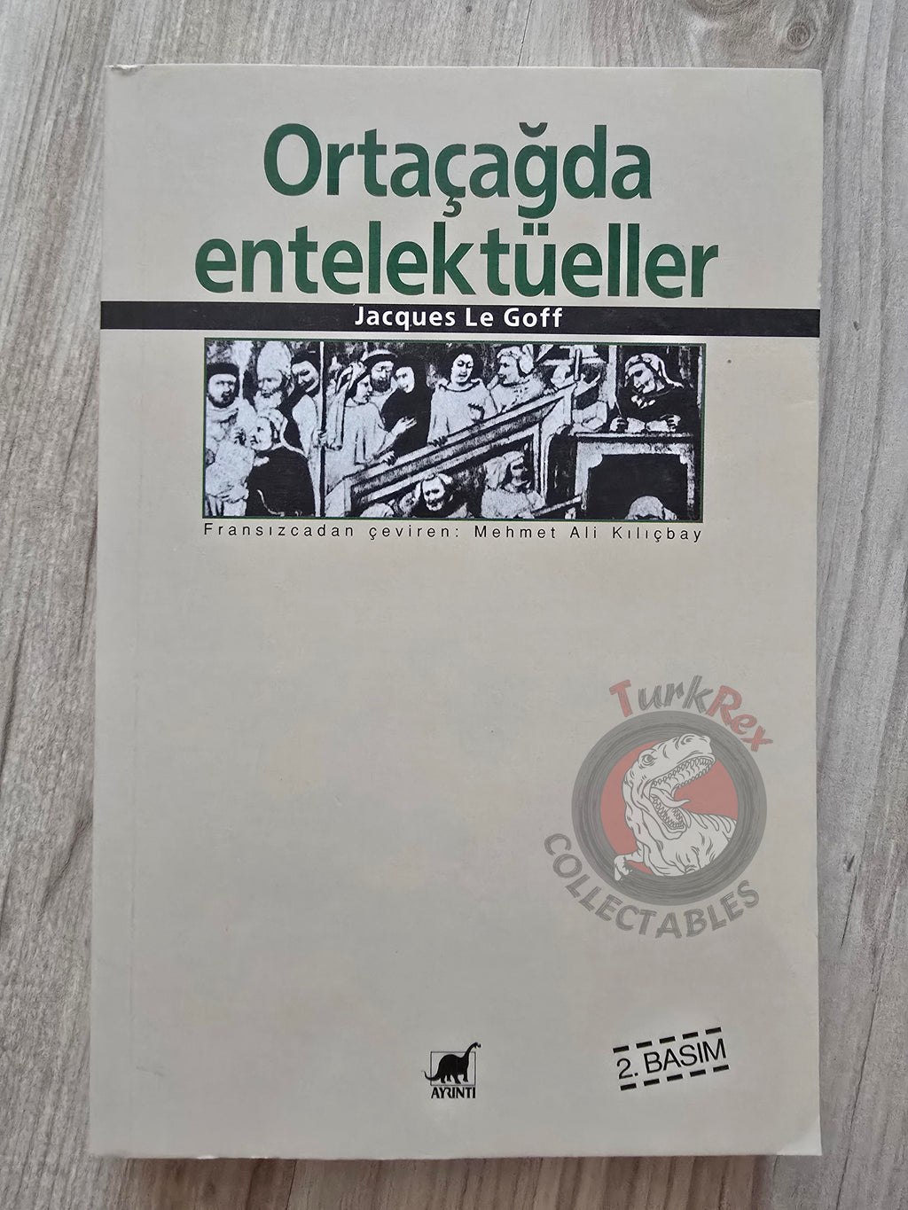 Jacques Le Goff – Intellectuals in the Middle Ages 2006 Turkish Book Turkey