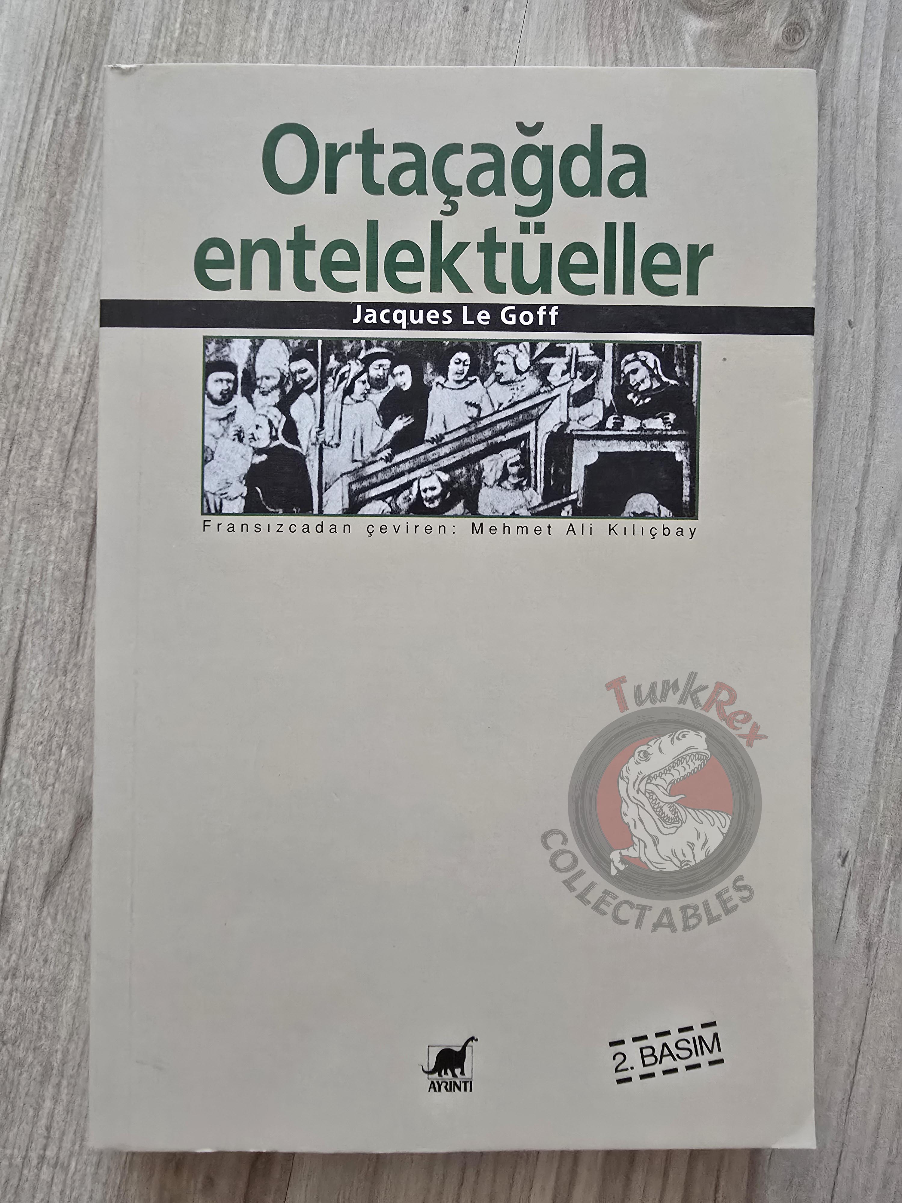 Jacques Le Goff – Intellectuals in the Middle Ages 2006 Turkish Book Turkey