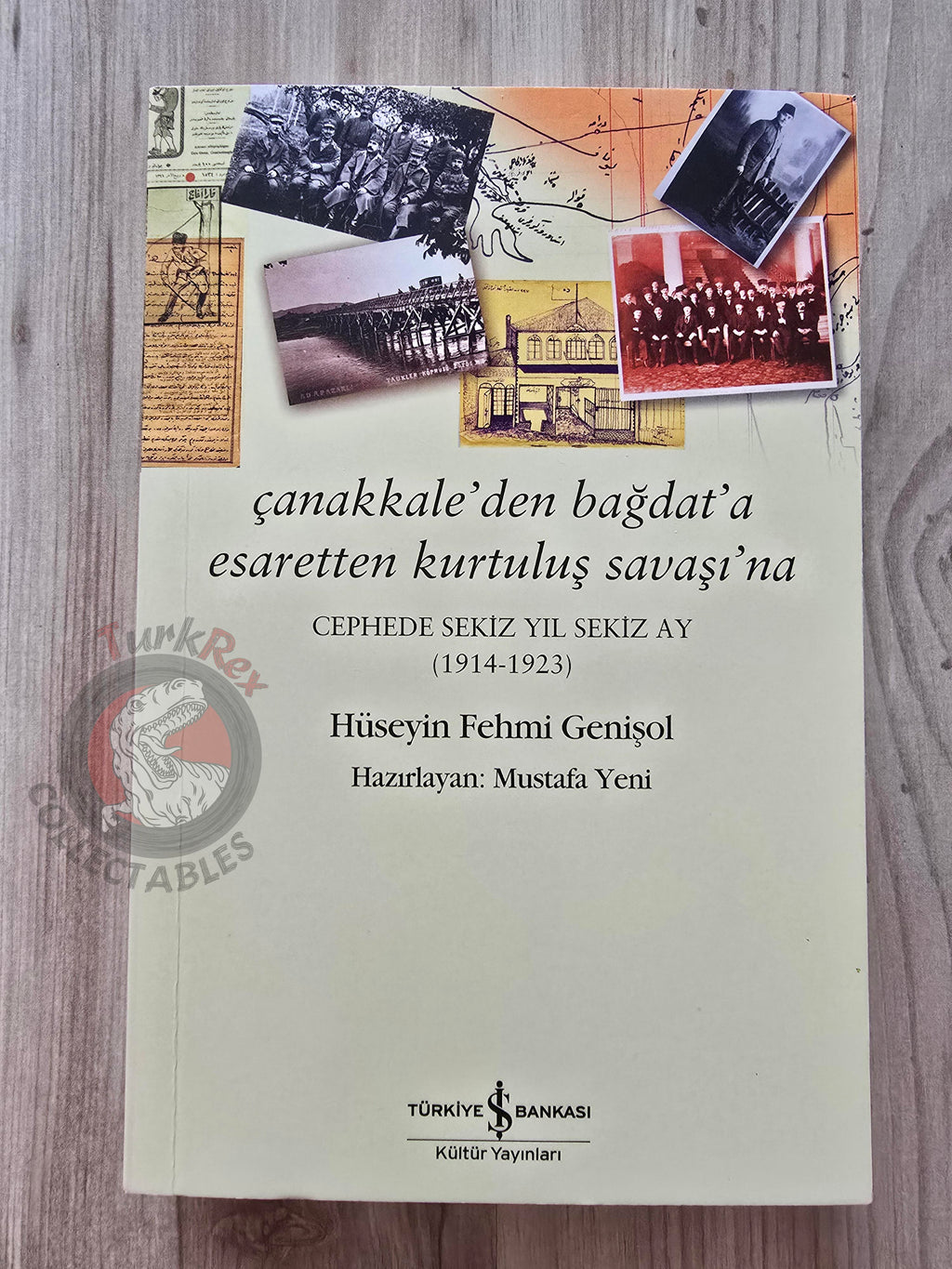 From Gallipoli to Baghdad, Captivity to the War of Independence 2014 Turkish Book Turkey WW1