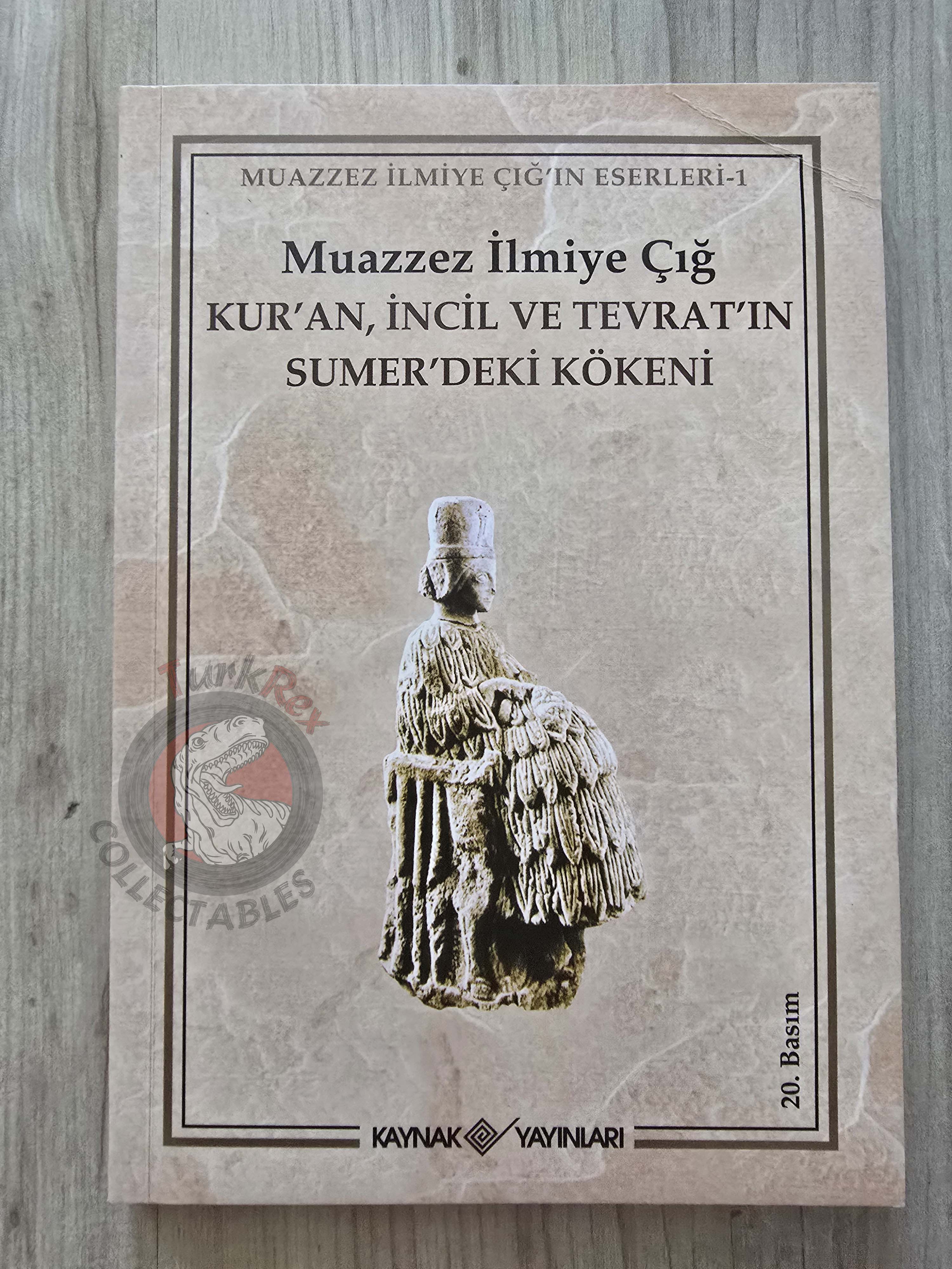 Muazzez İlmiye Çığ – The Sumerian Origin of the Koran, the Bible and the Torah 2008 Turkish Book Turkey