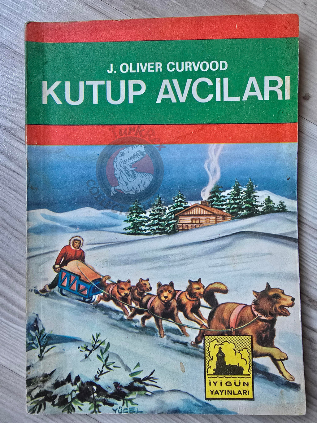 James Oliver Curwood – Kazan, The Wolf Hunters 1970 Turkish Book Turkey Illustrated
