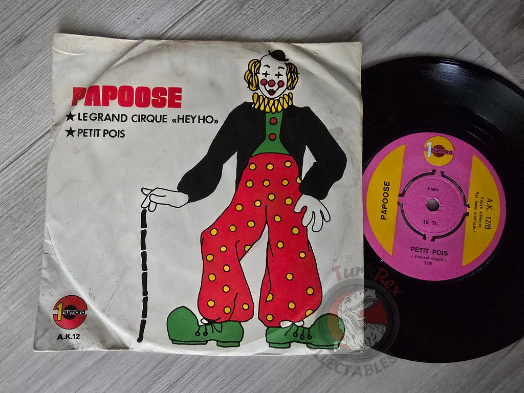 Papoose – Le Grand Cirque "Hey Ho" 7" Turkish Pressing Vinyl Turkey Edition
