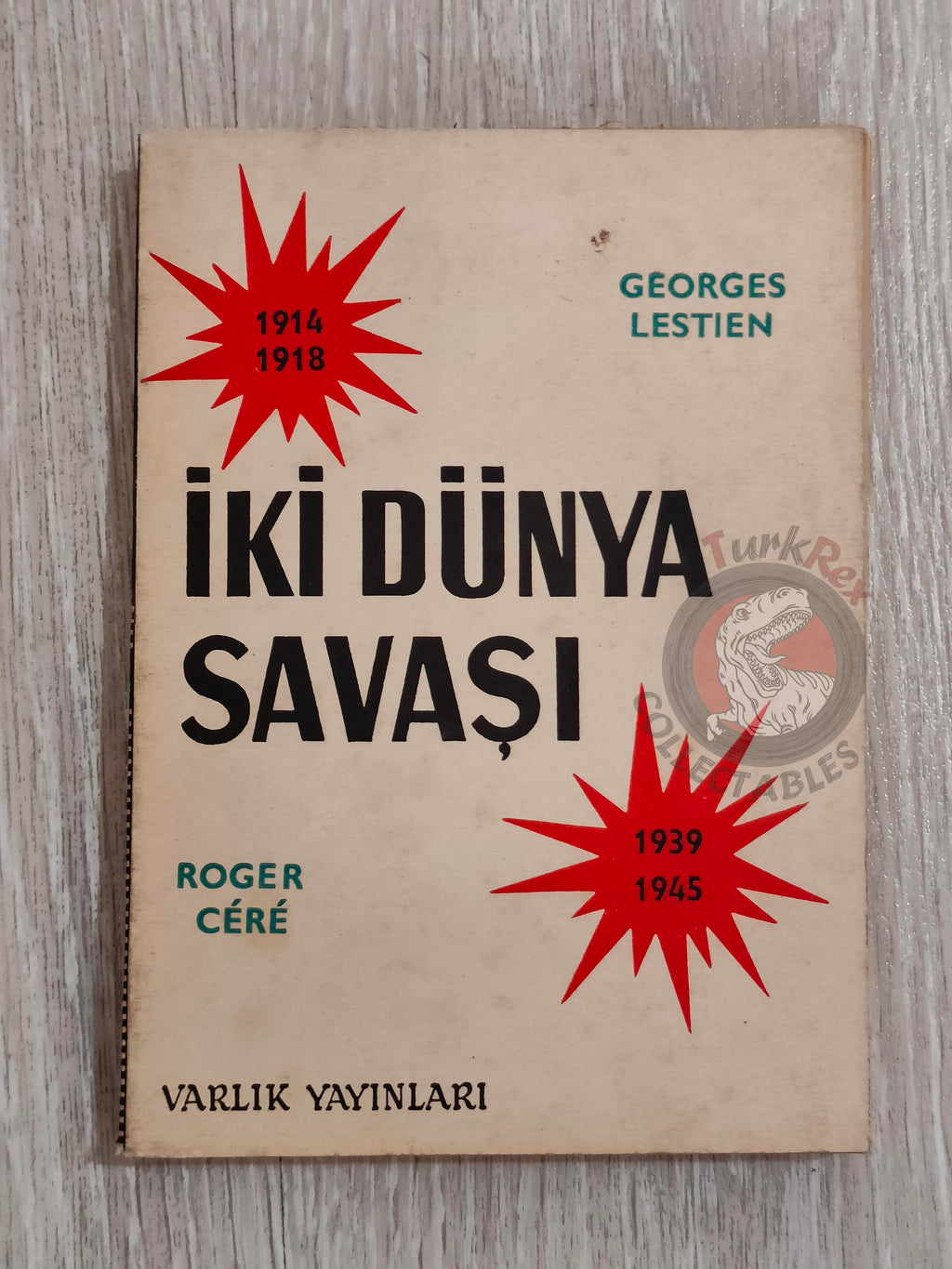 Georges Lestien & Roger Céré – The Two World Wars 1966 Turkish Book Turkey
