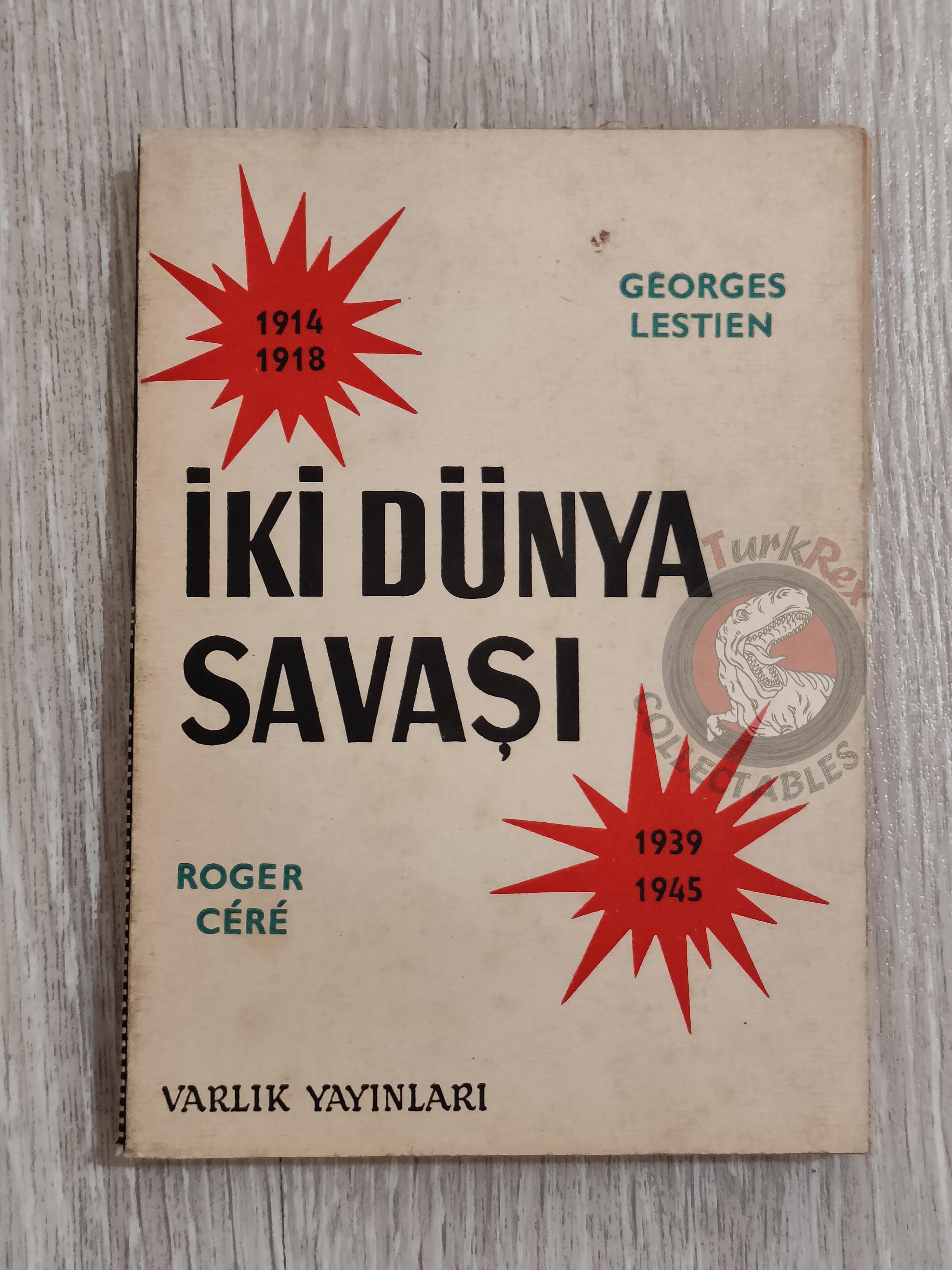 Georges Lestien & Roger Céré – The Two World Wars 1966 Turkish Book Turkey