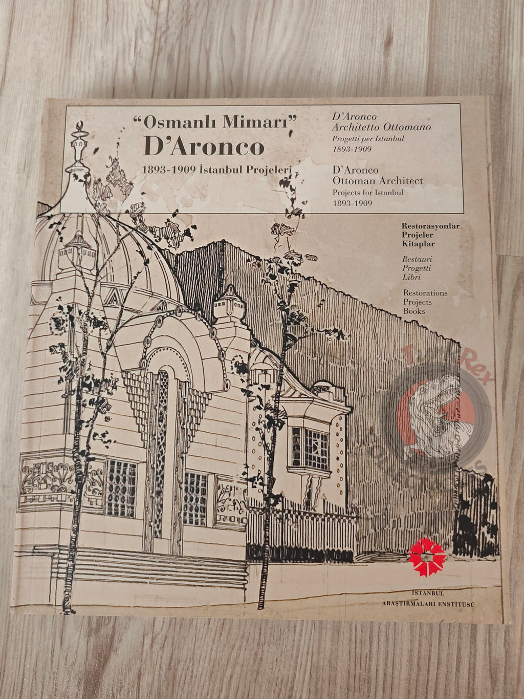 Ottoman Architect D'Aronco: Istanbul Projects 1893–1909 Turkish English Book