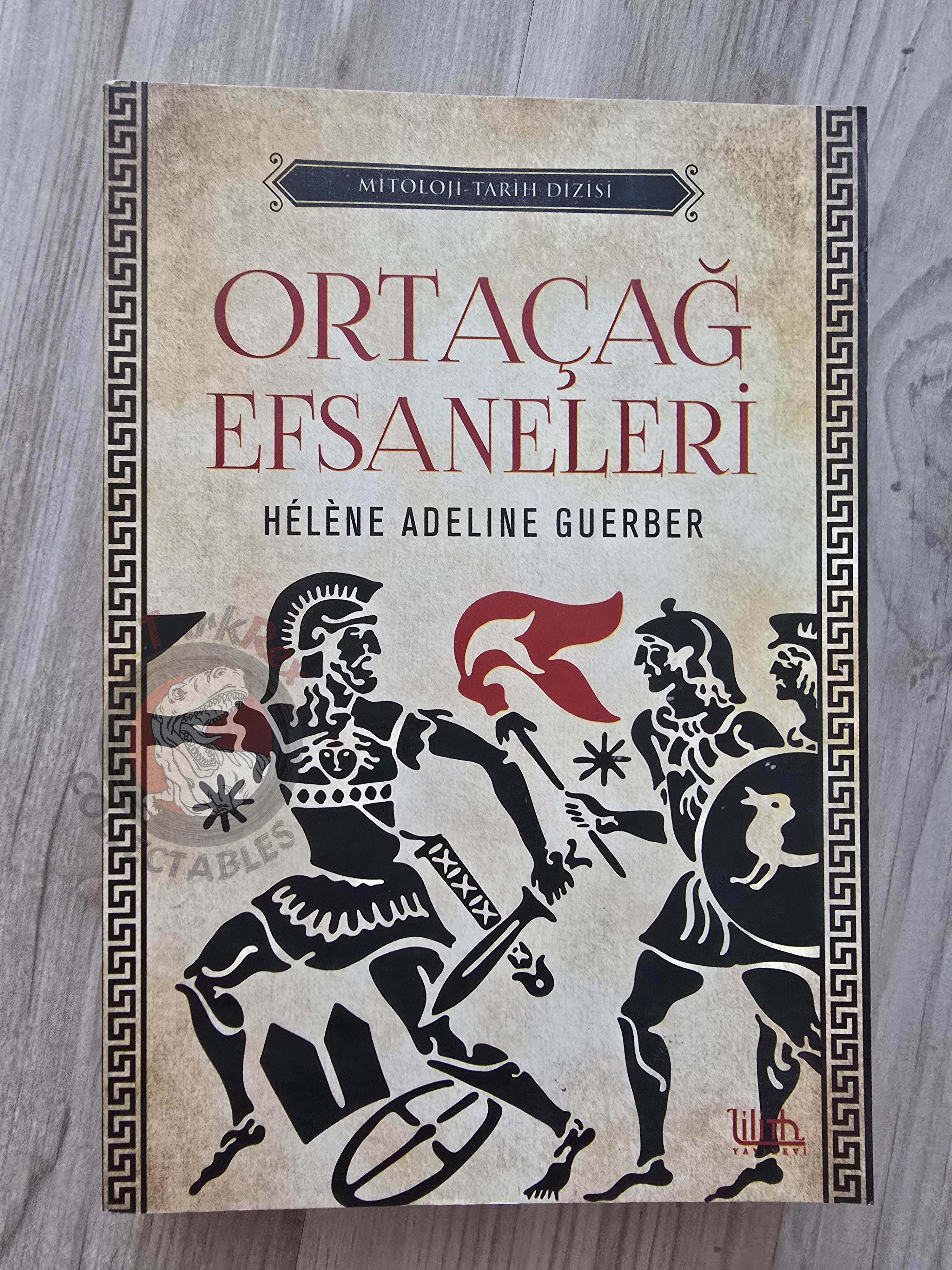 Helene Adeline Guerber – Legends of the Middle Ages 2019 Turkish Book Turkey